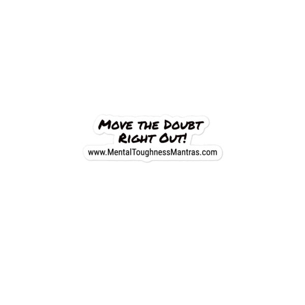 Move the Doubt Right Out! - Bubble-free Stickers