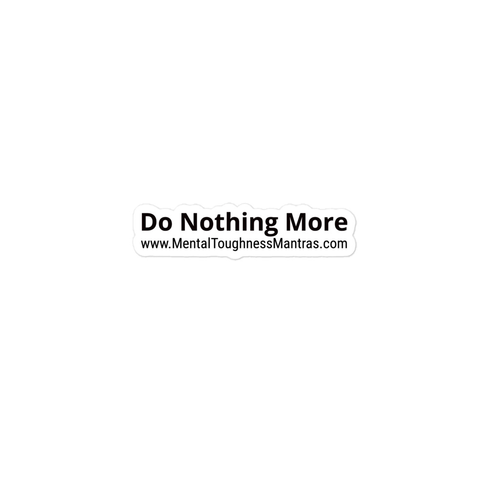 Do nothing more(Same Line) - Bubble-free Stickers