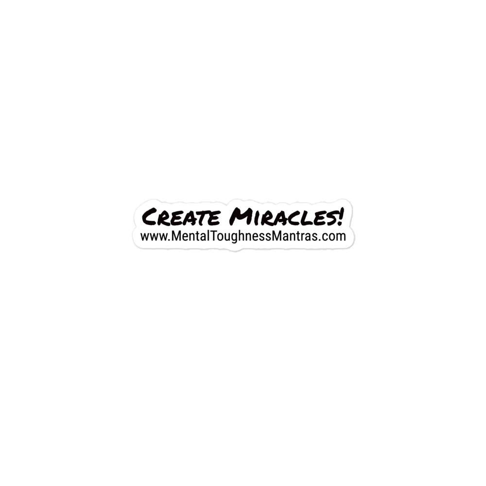 Create Miracles! - Bubble-free Stickers