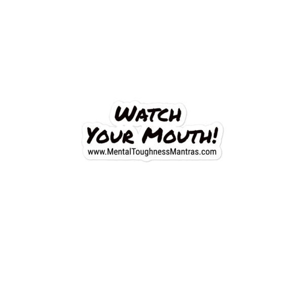 Watch Your Mouth! - Bubble-free Stickers