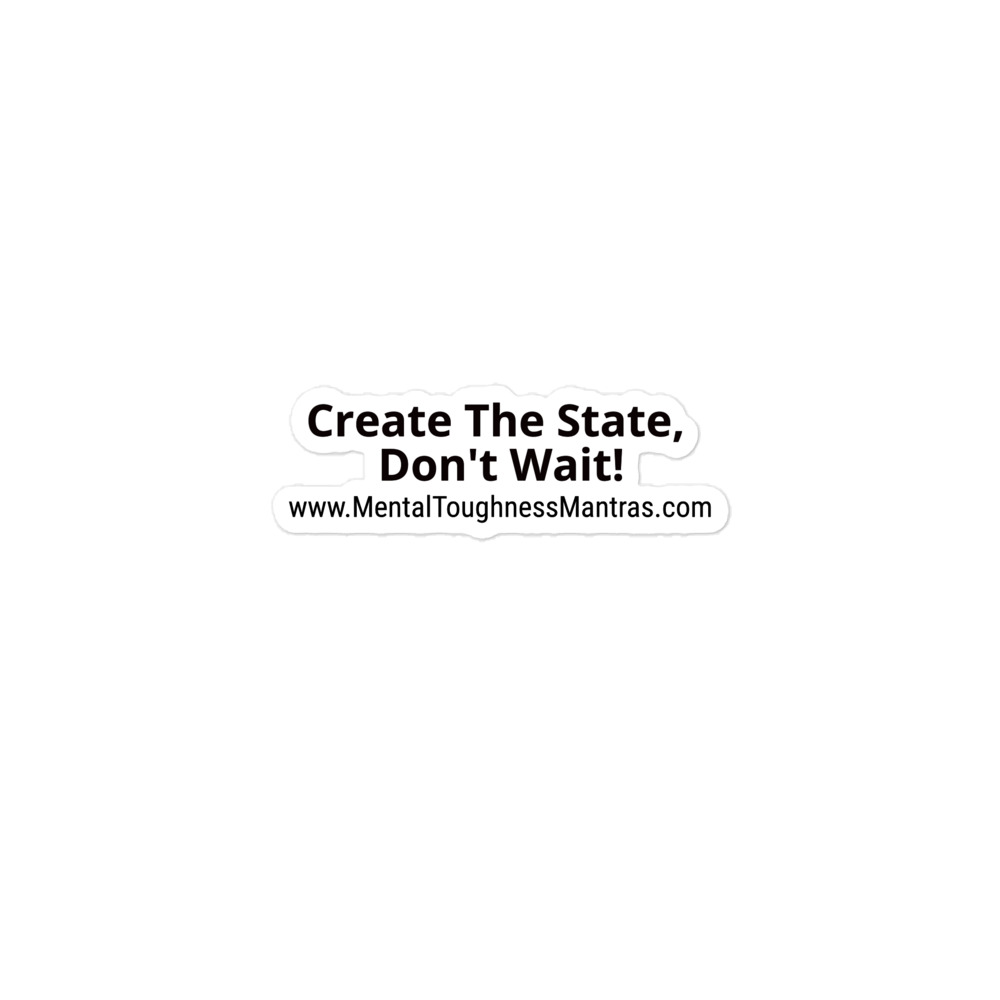 Create The State, Don't Wait! - Bubble-free Stickers