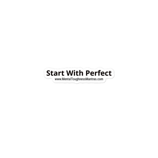 Start With Perfect - Bubble-free Stickers