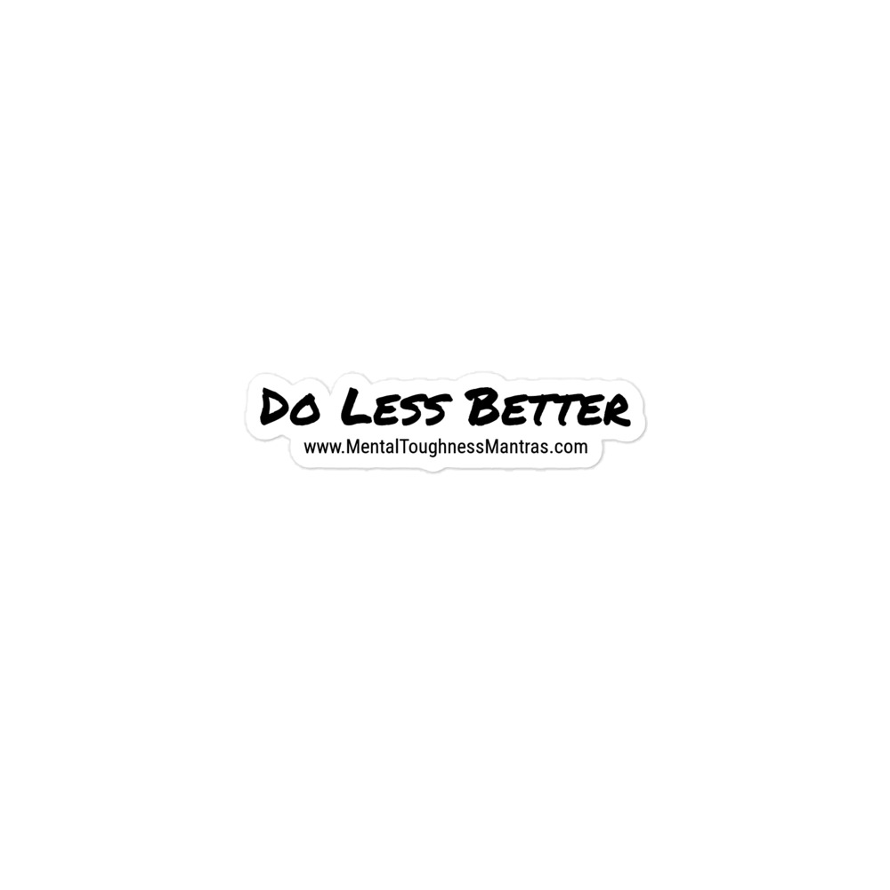 Do Less Better - Bubble-free Stickers