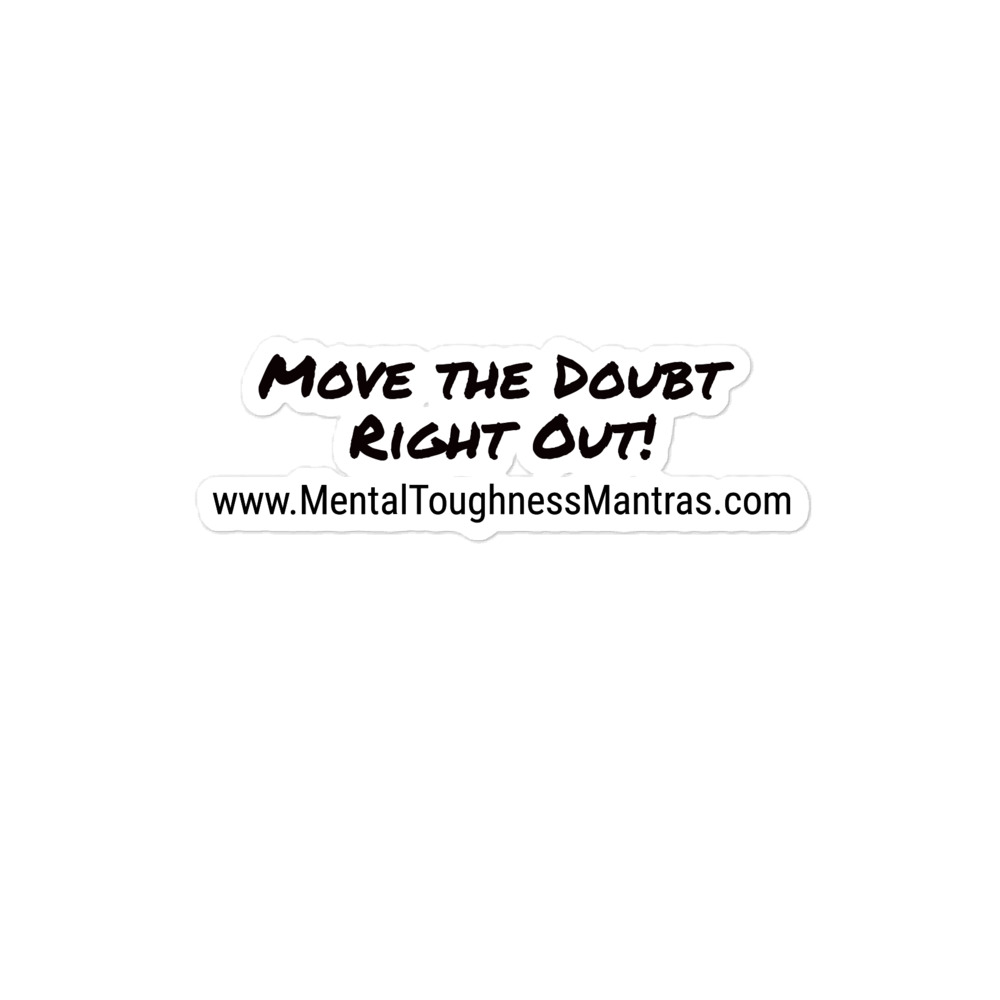 Move the Doubt Right Out! - Bubble-free Stickers - Image 2
