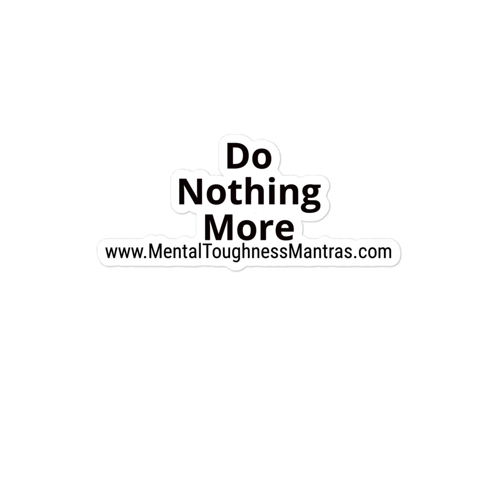 Do Nothing More - Bubble-free Stickers - Image 2