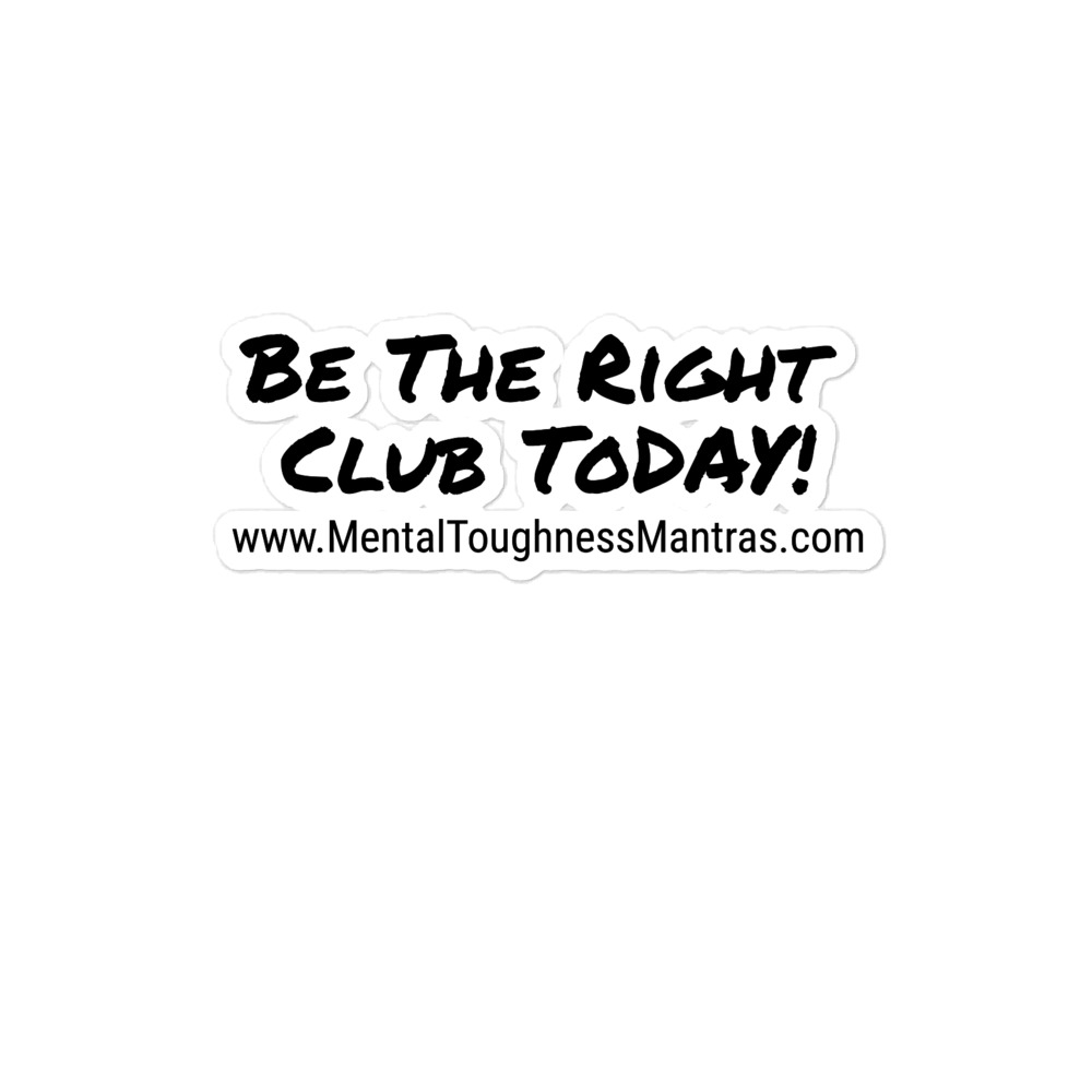 Be The Right Club Today! - Bubble-free Stickers - Image 2