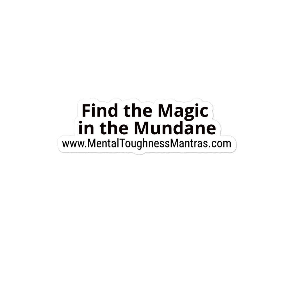 Find the Magic in the Mundane - Bubble-free Stickers - Image 2