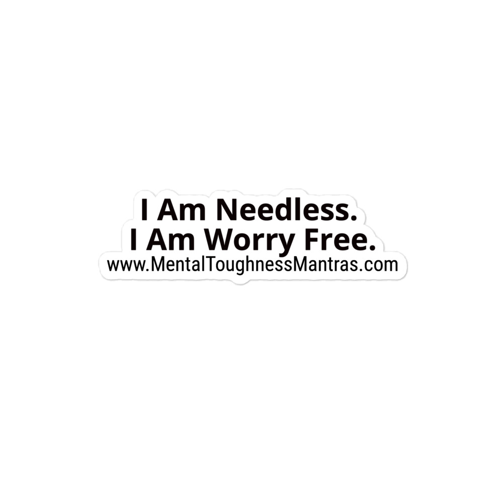 I Am Needless. I Am Worry Free. - Bubble-free Stickers - Image 2