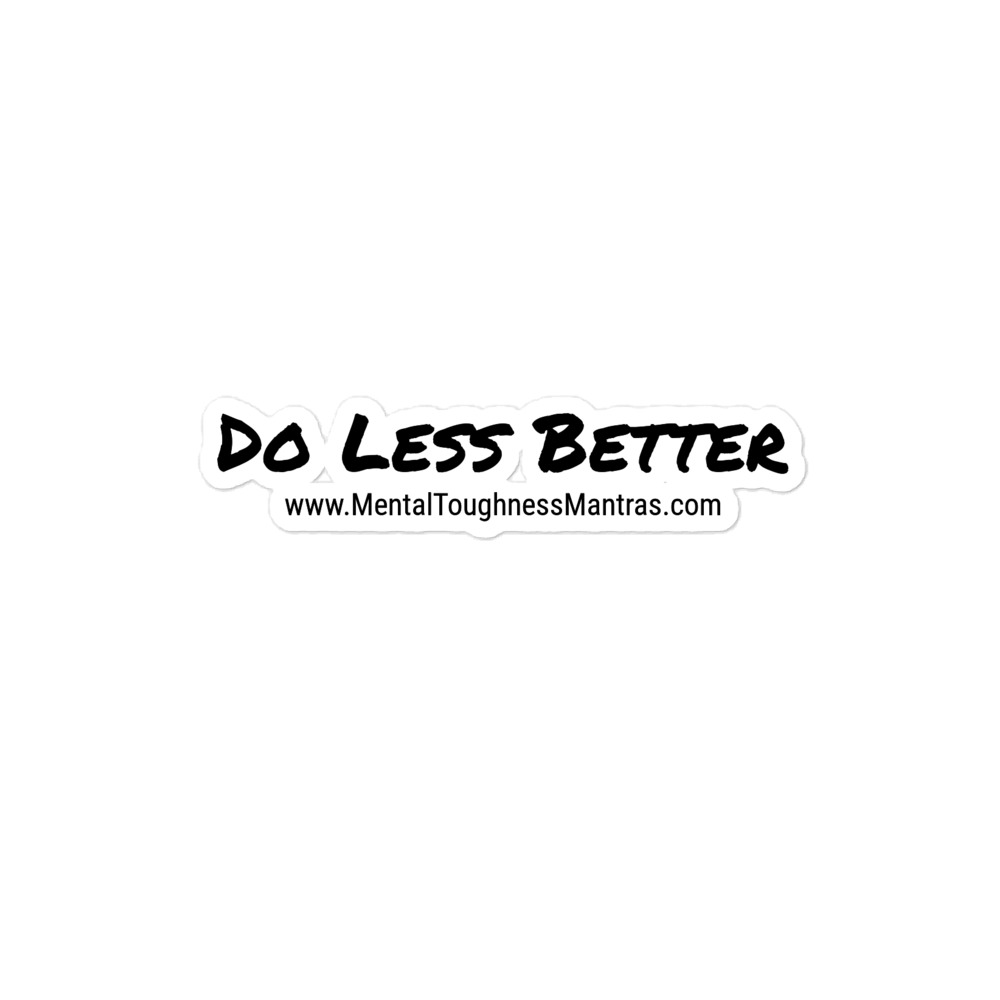 Do Less Better - Bubble-free Stickers - Image 2