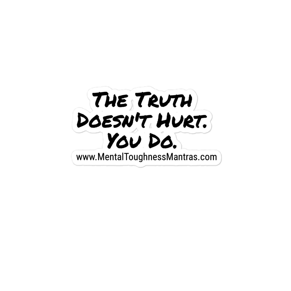 The Truth Doesn't Hurt. You Do. - Bubble-free Stickers - Image 2