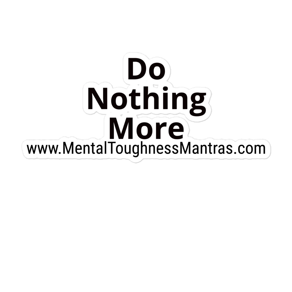 Do Nothing More - Bubble-free Stickers - Image 3