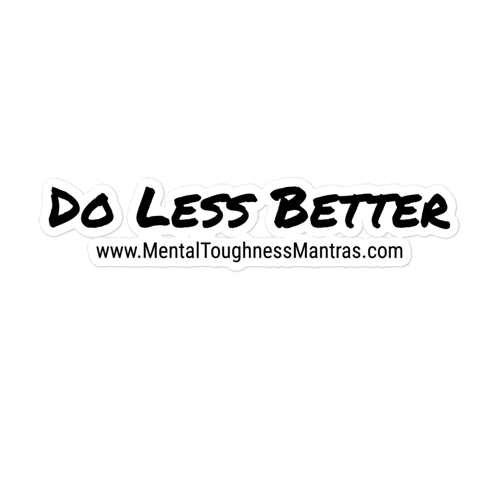 Do Less Better - Bubble-free Stickers - Image 3