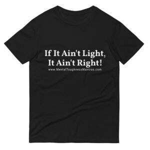 If It Ain't Light, It Ain't Right! - Unisex T-shirt