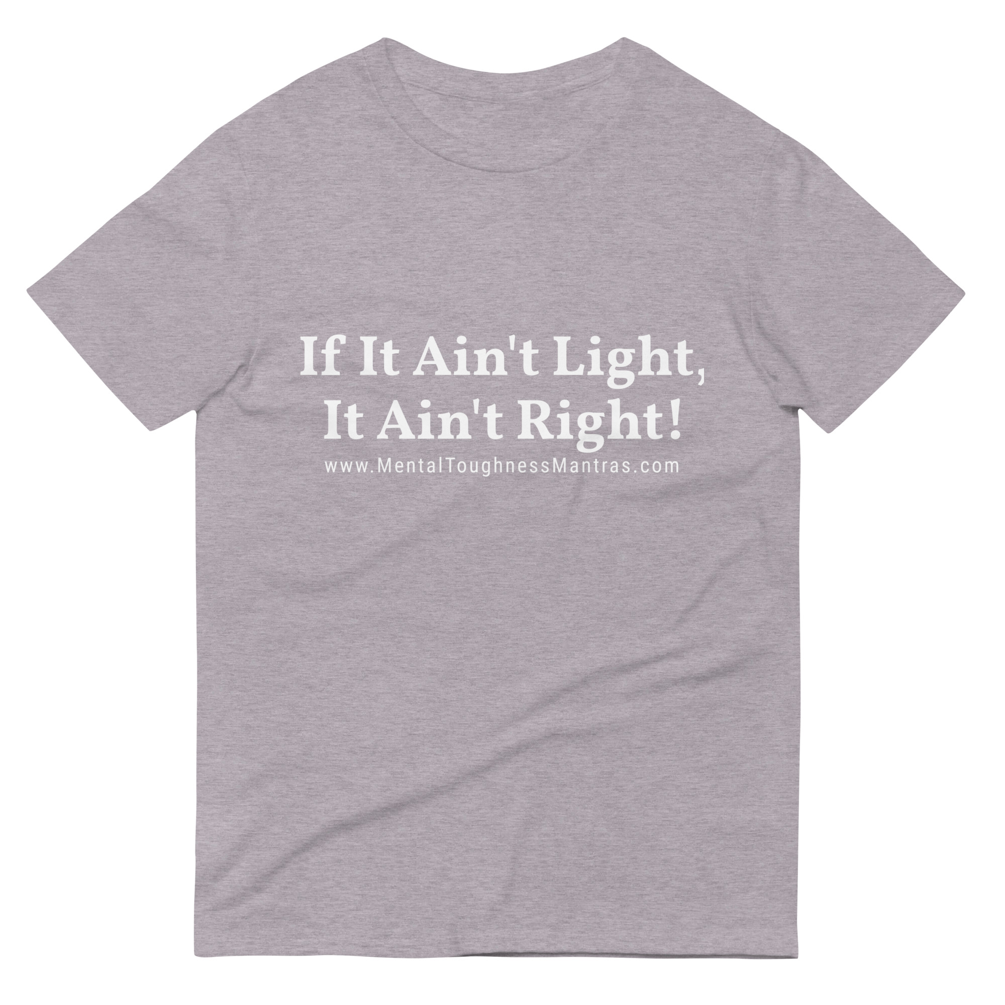 If It Ain't Light, It Ain't Right! - Unisex T-shirt - Image 5