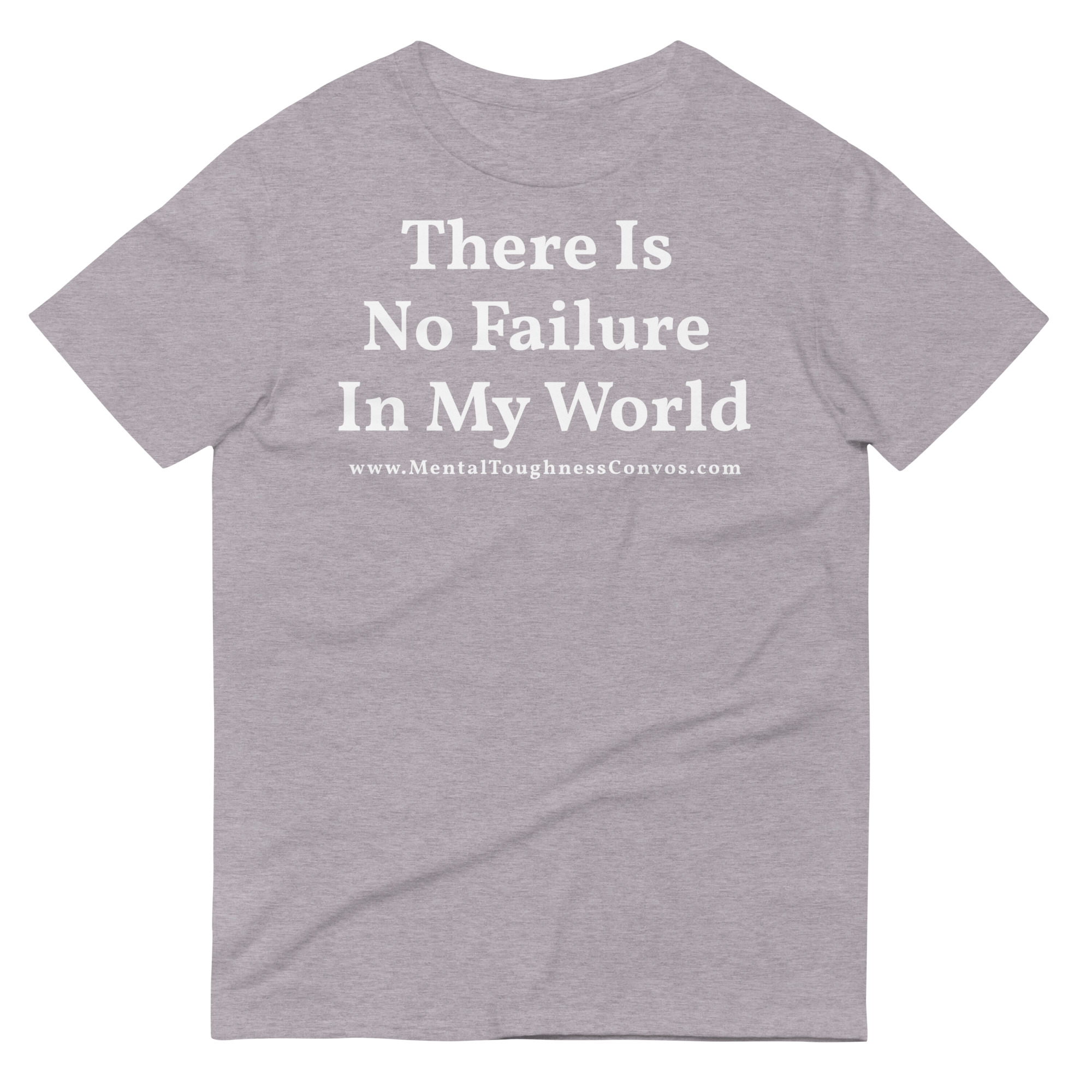 There Is No Failure In My World - Unisex T-shirt - Image 5