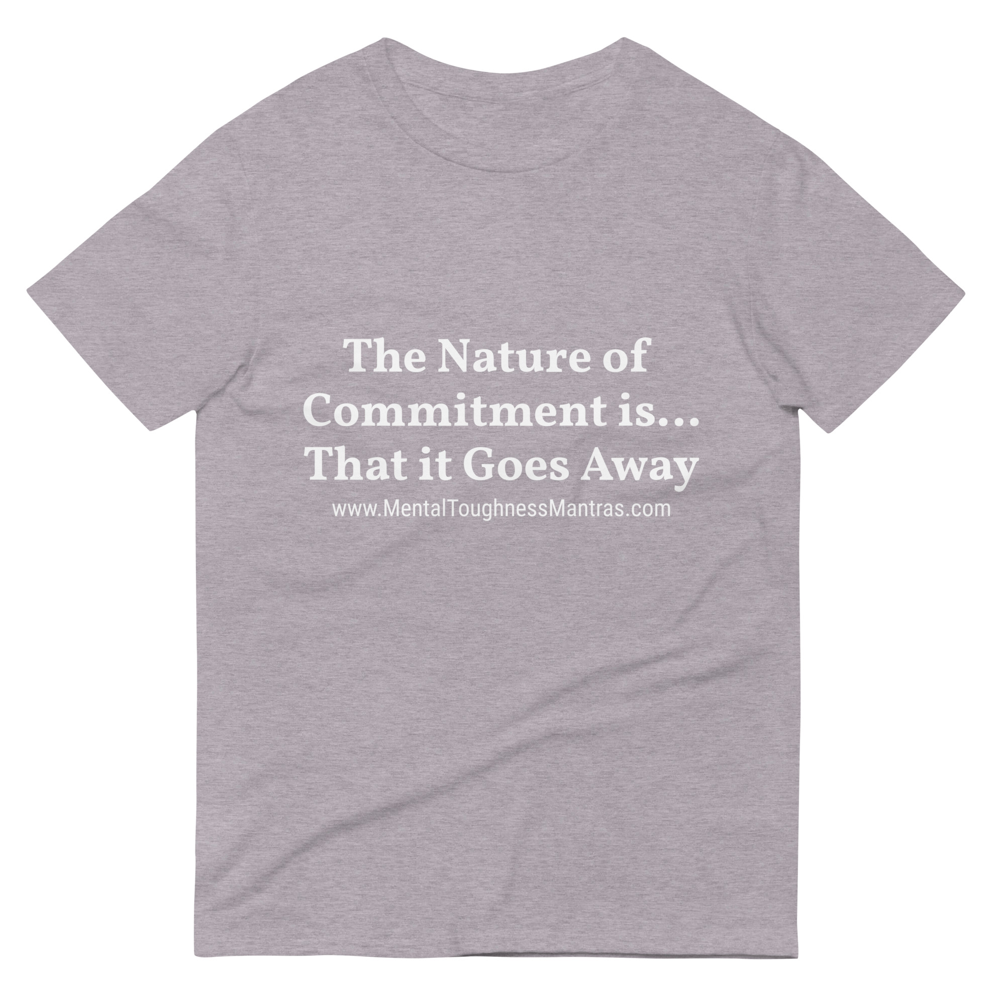 The Nature of Commitment is… That it Goes Away - Unisex T-shirt - Image 5