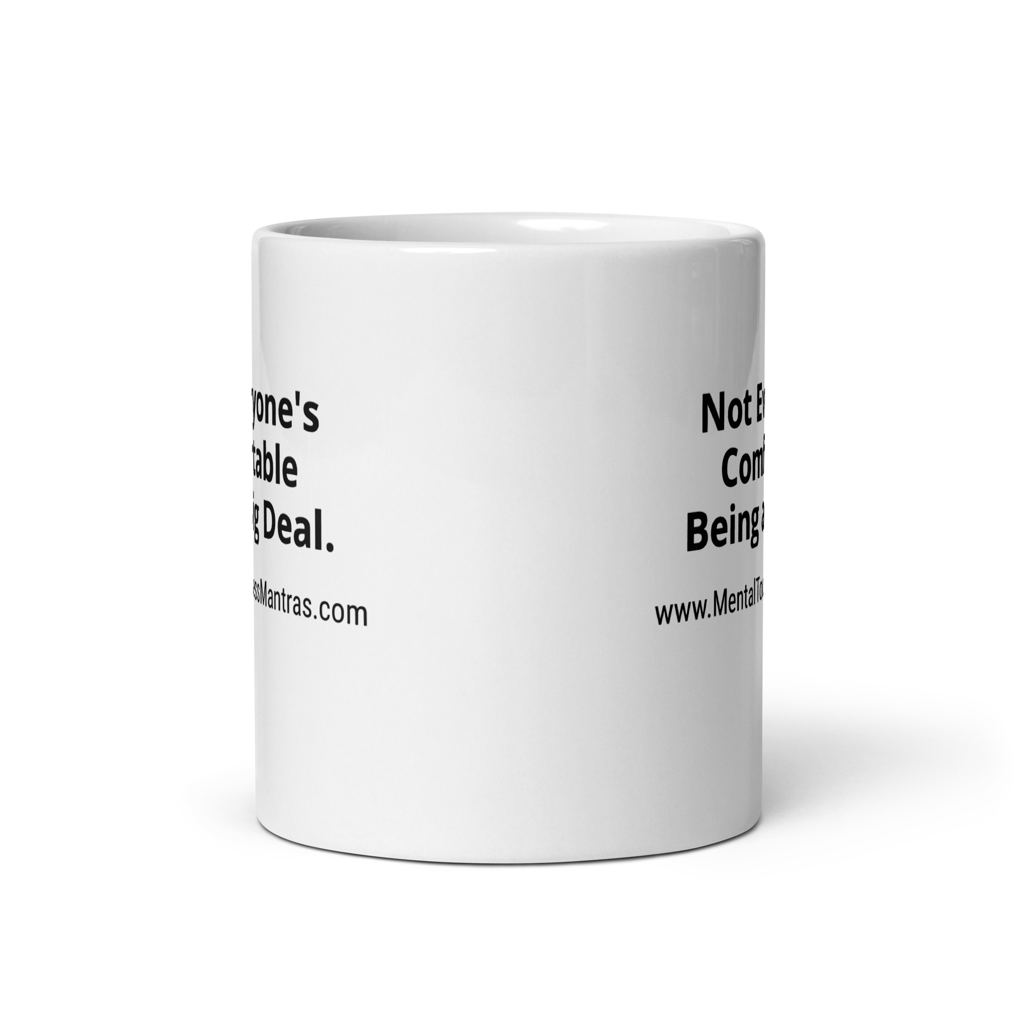Not Everyone's Comfortable Being a Big Deal. - White Glossy Mug - Image 4