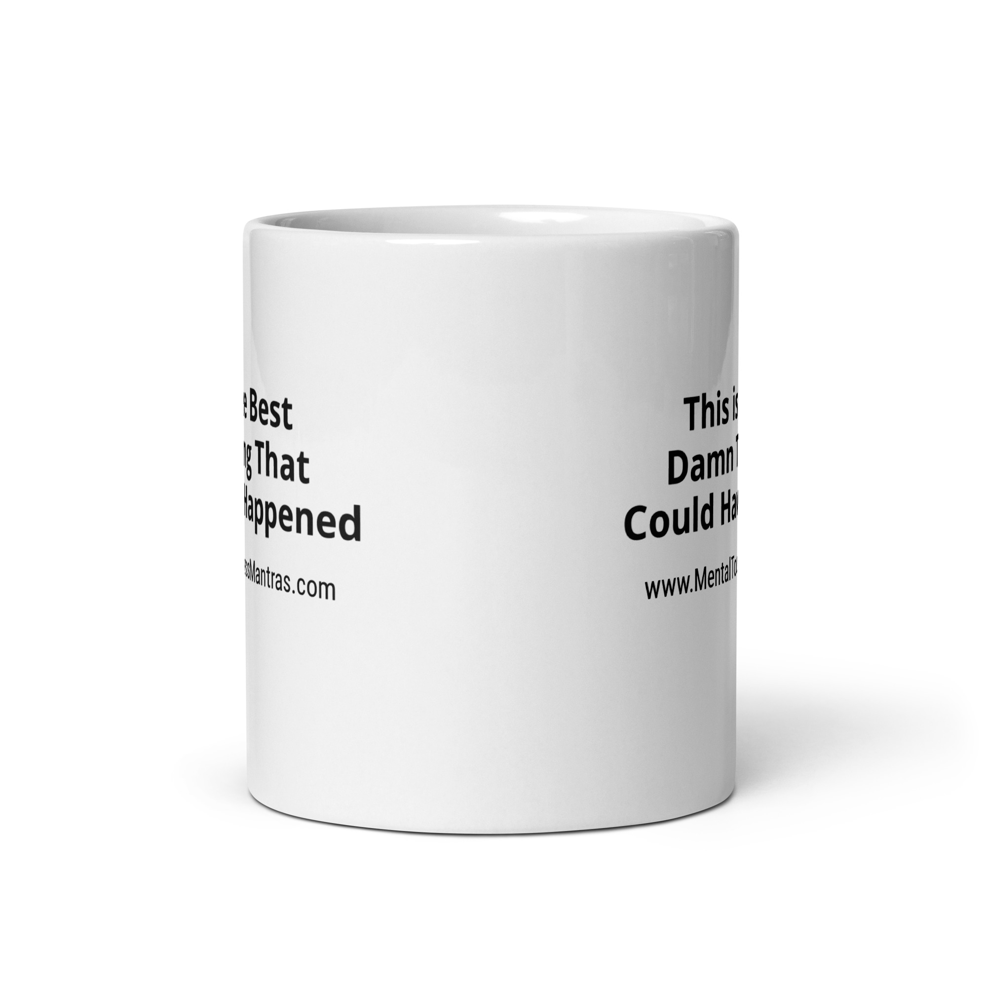 This is the Best Damn Thing That Could Have Happened - White Glossy Mug - Image 4
