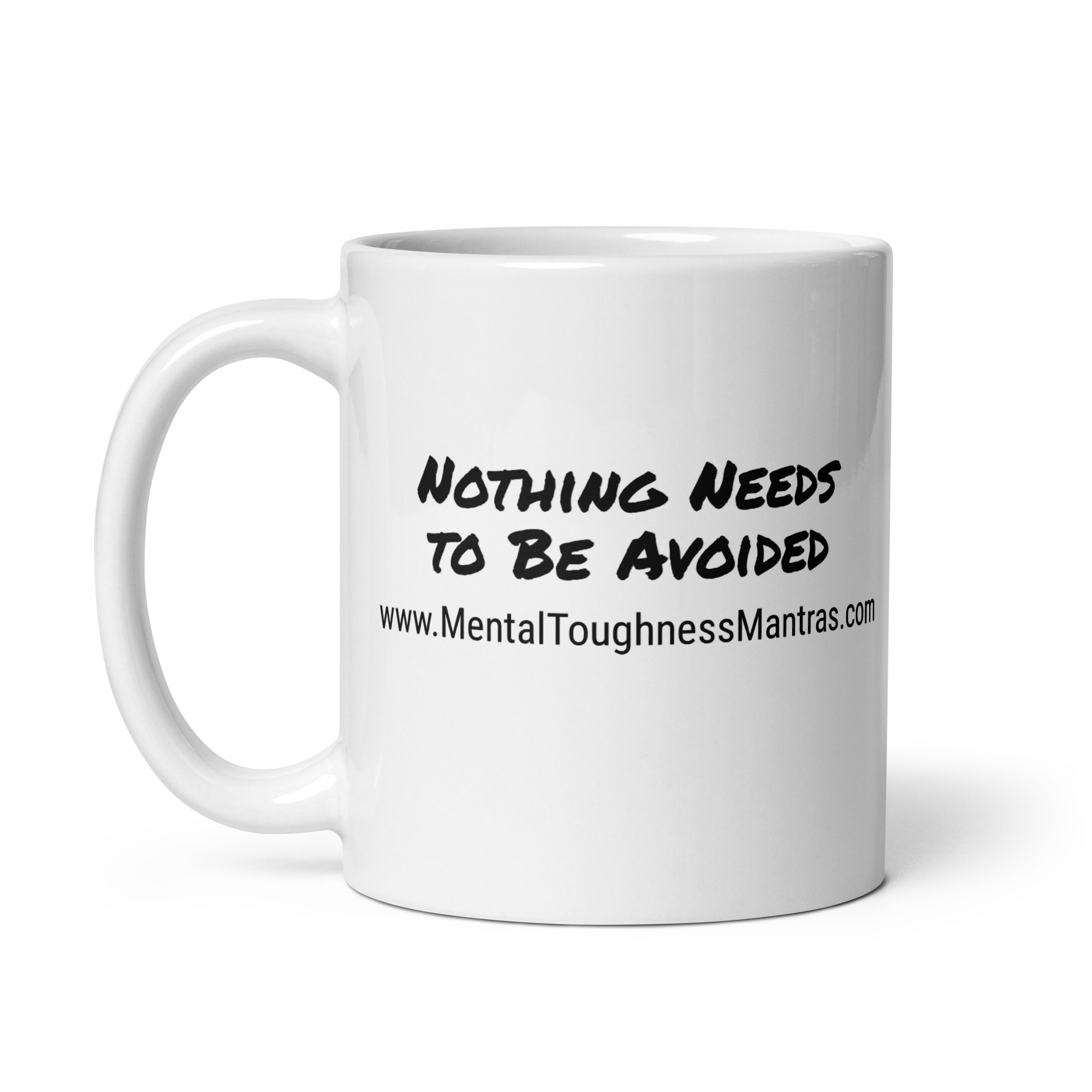 Nothing Needs to Be Avoided - White Glossy Mug - Image 3
