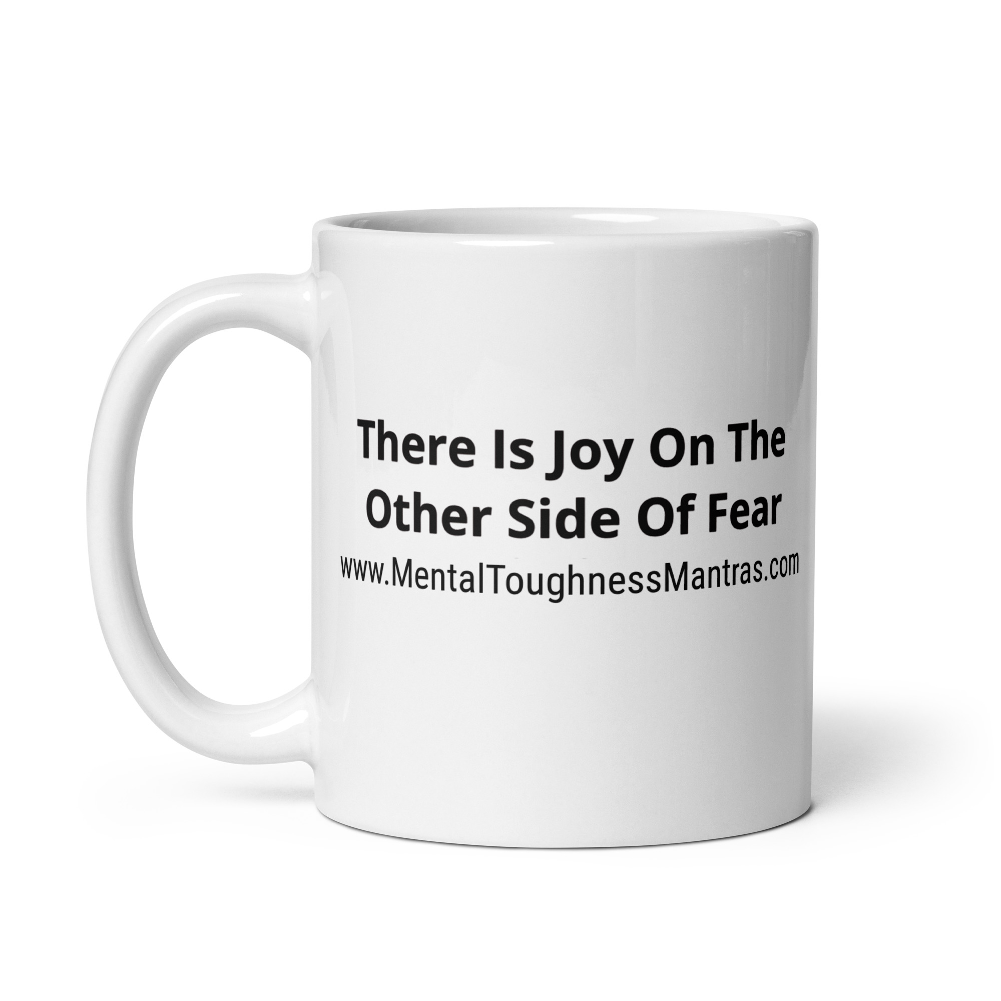 There Is Joy On The Other Side Of Fear - White Glossy Mug - Image 3