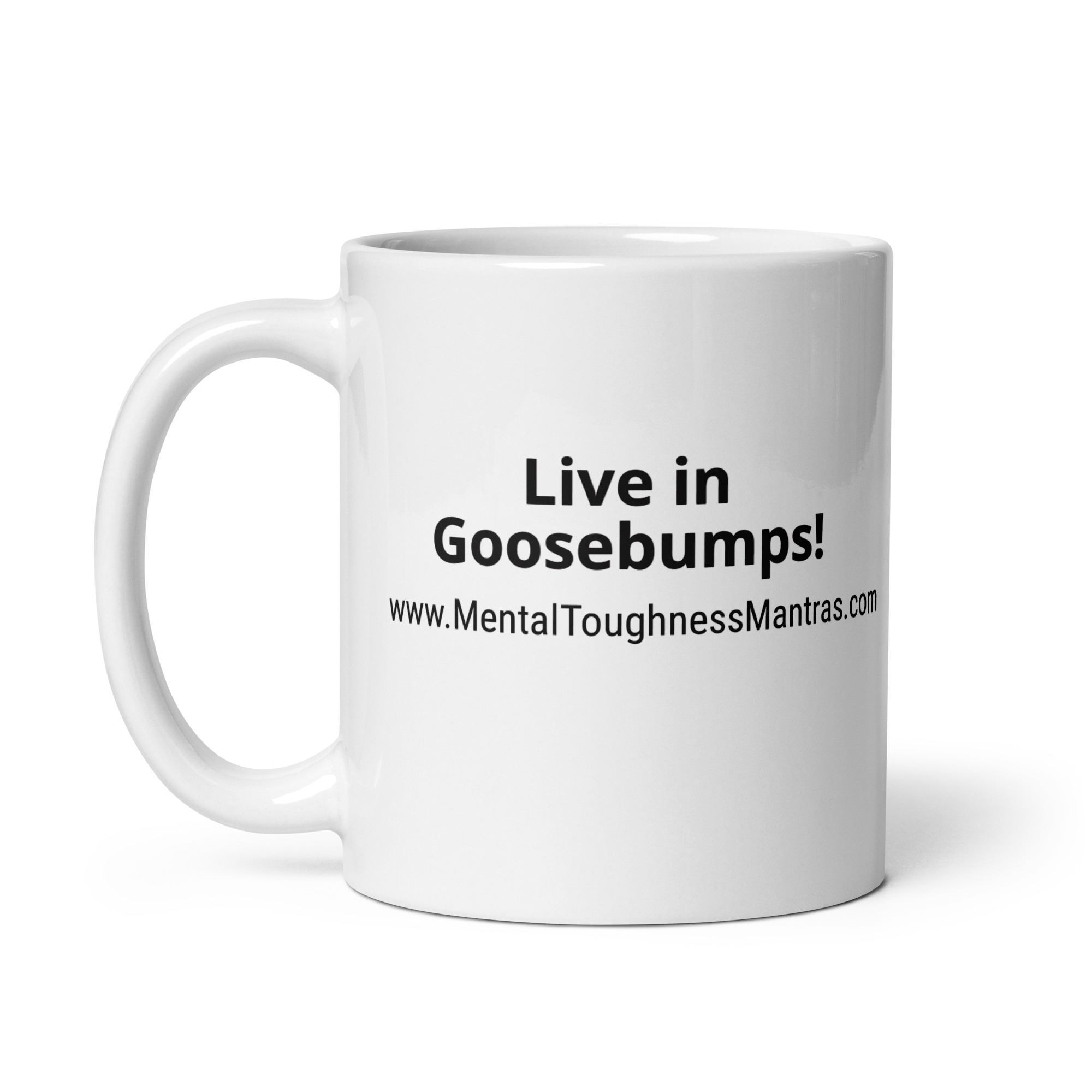 Live in Goosebumps! - White Glossy Mug - Image 3
