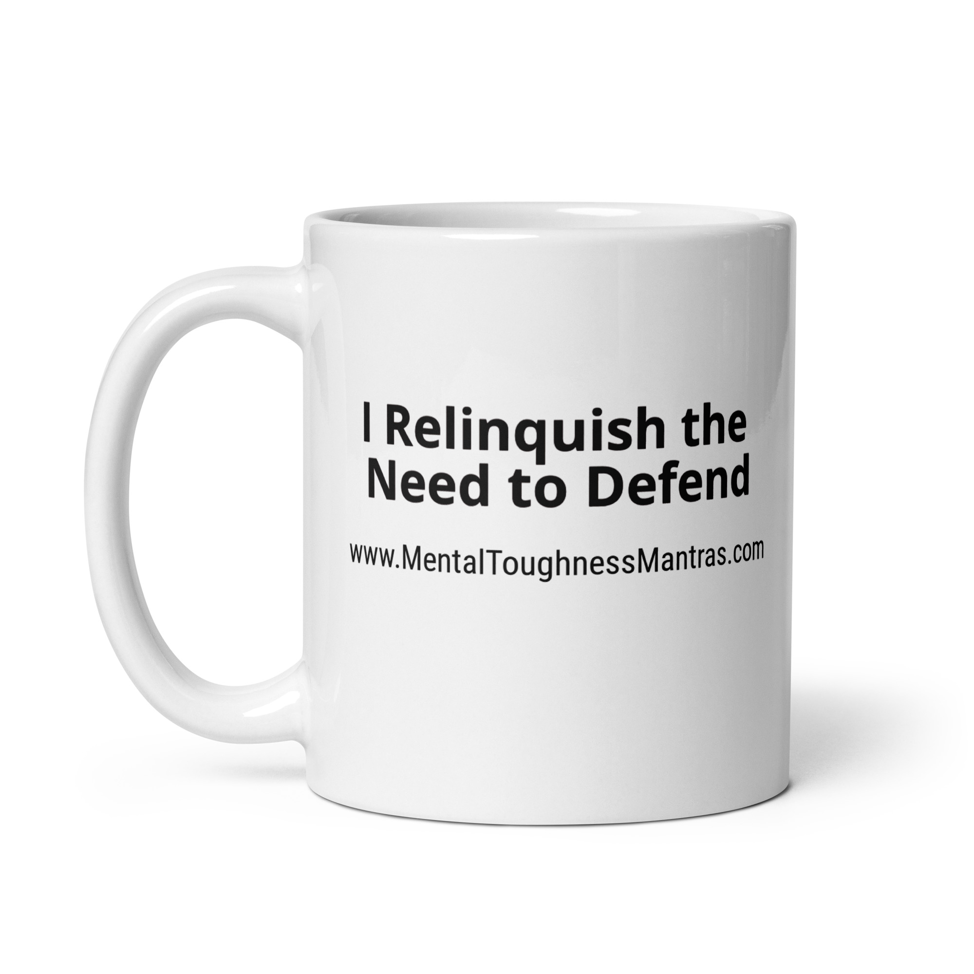 I Relinquish the Need to Defend - White Glossy Mug - Image 3