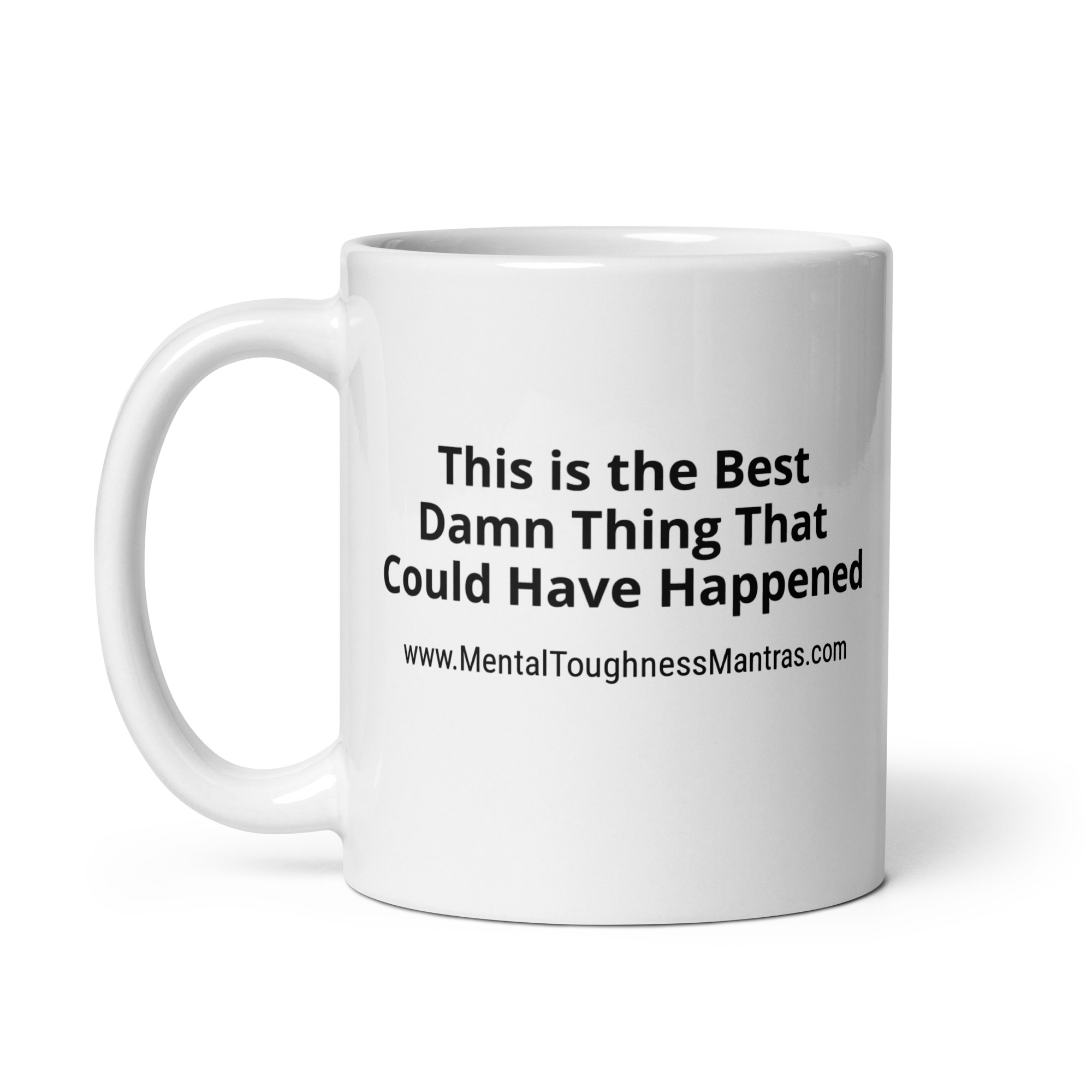 This is the Best Damn Thing That Could Have Happened - White Glossy Mug - Image 3
