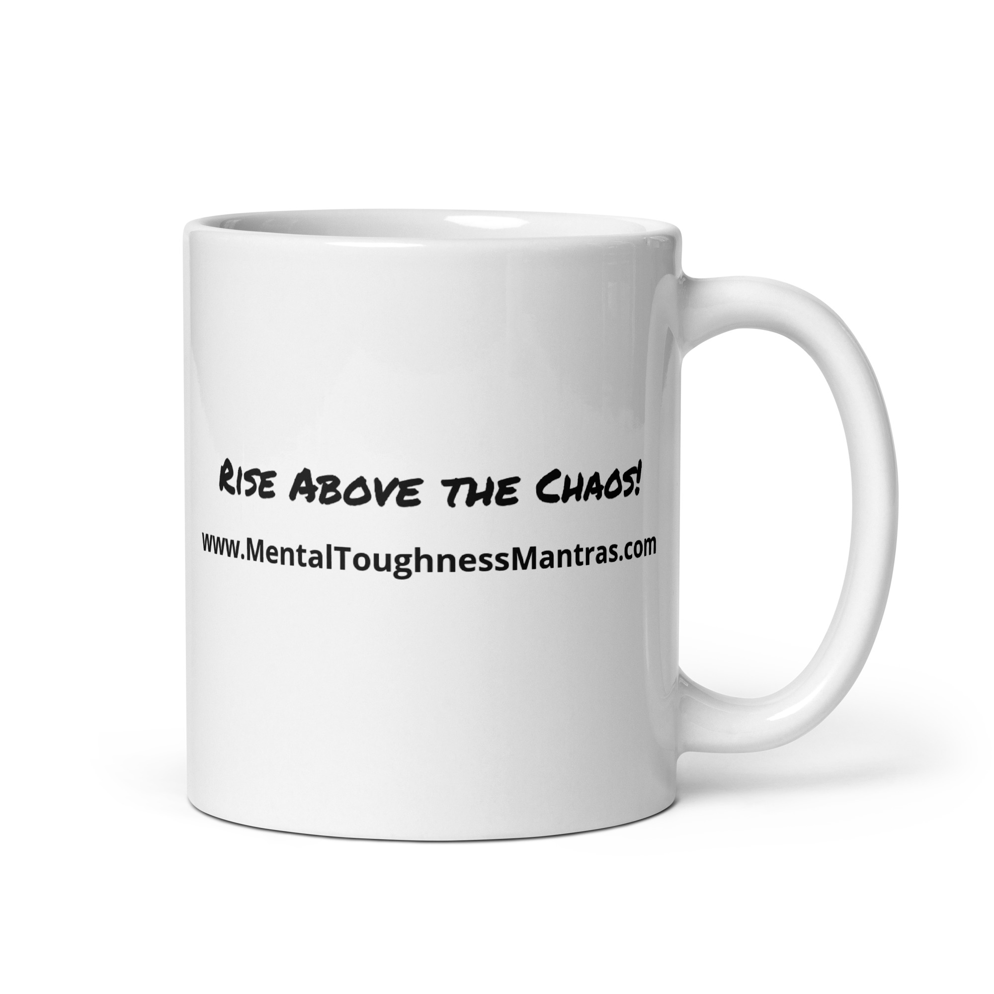 Rise Above The Chaos! - White Glossy Mug - Image 2