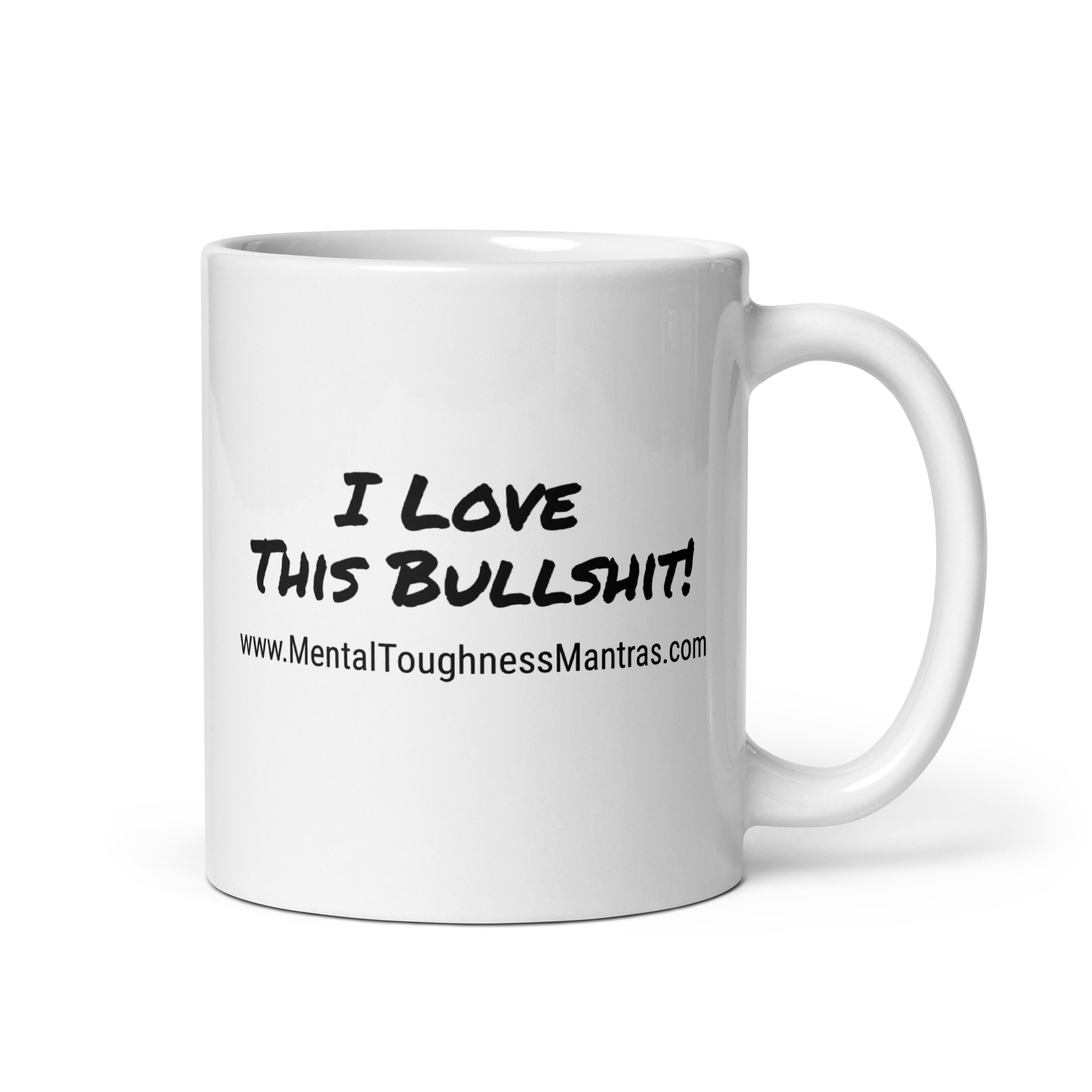 I Love This Bullshit! - White Glossy Mug - Image 2