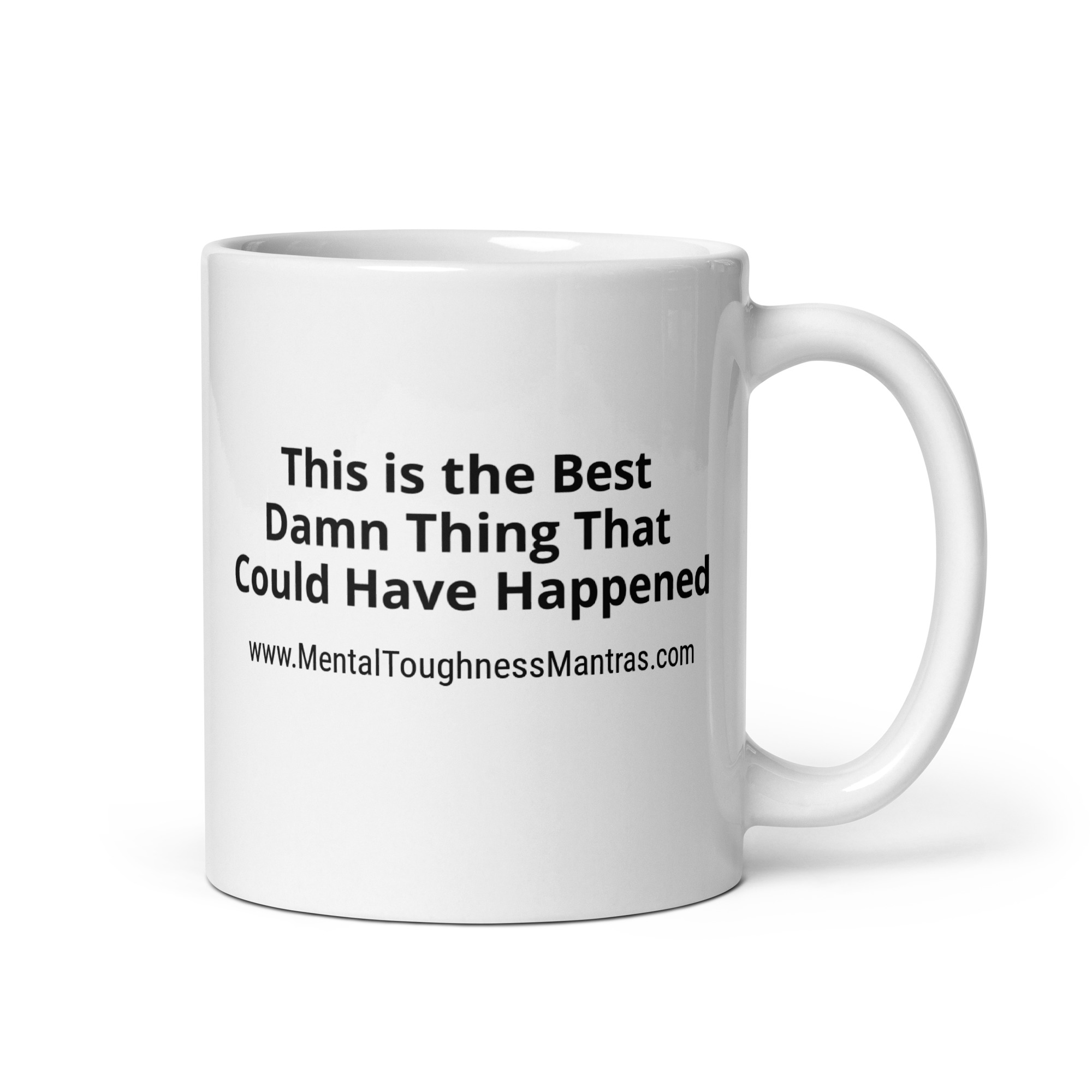 This is the Best Damn Thing That Could Have Happened - White Glossy Mug - Image 2