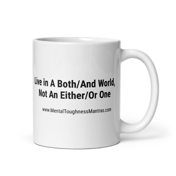 Live in A Both/And World, Not An Either/Or One - Mug