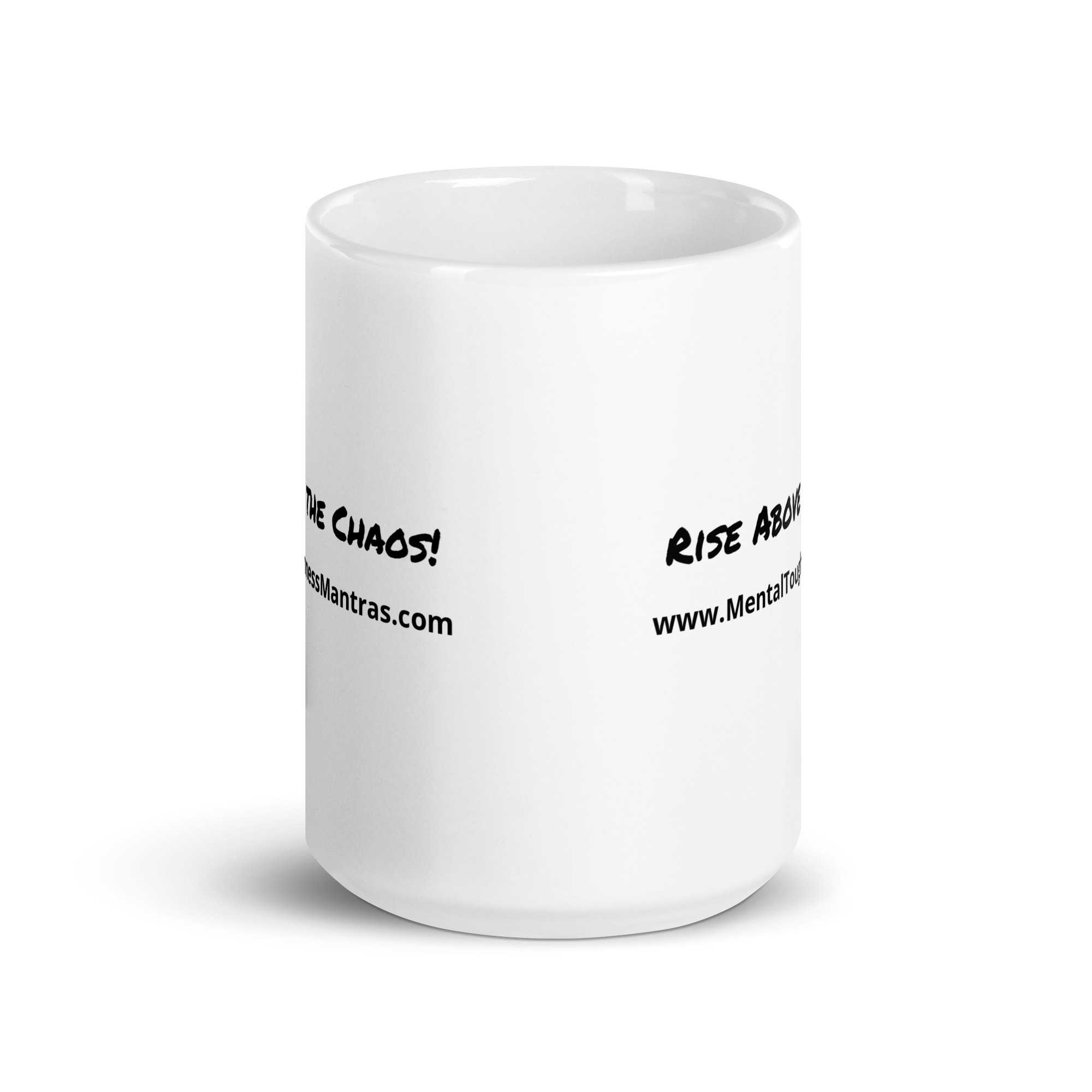 Rise Above The Chaos! - White Glossy Mug - Image 6