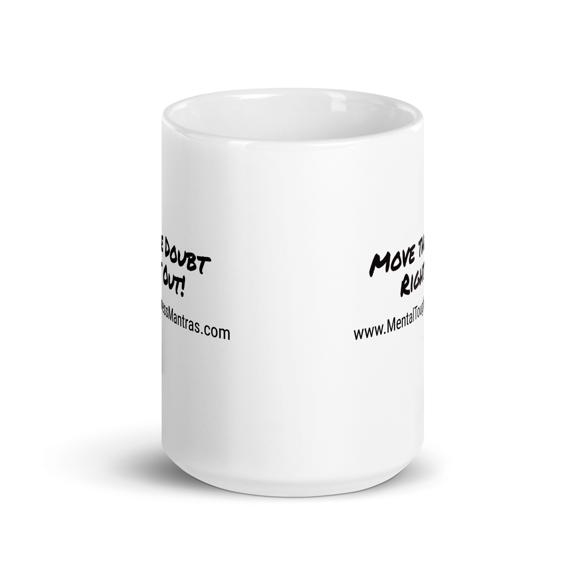 Move The Doubt Right Out - White Glossy Mug - Image 6