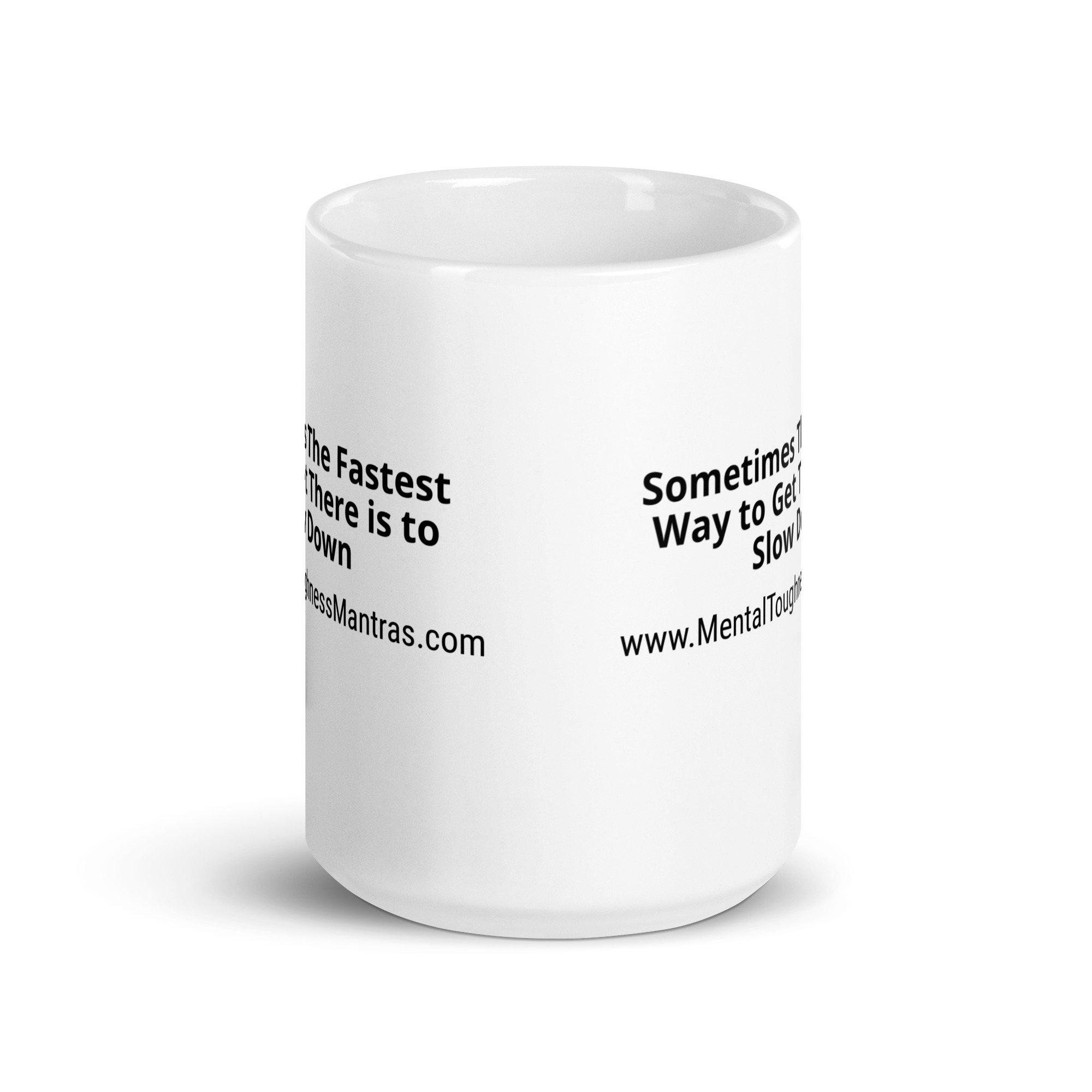 Sometimes The Fastest Way to Get There is to Slow Down - White glossy mug - Image 6