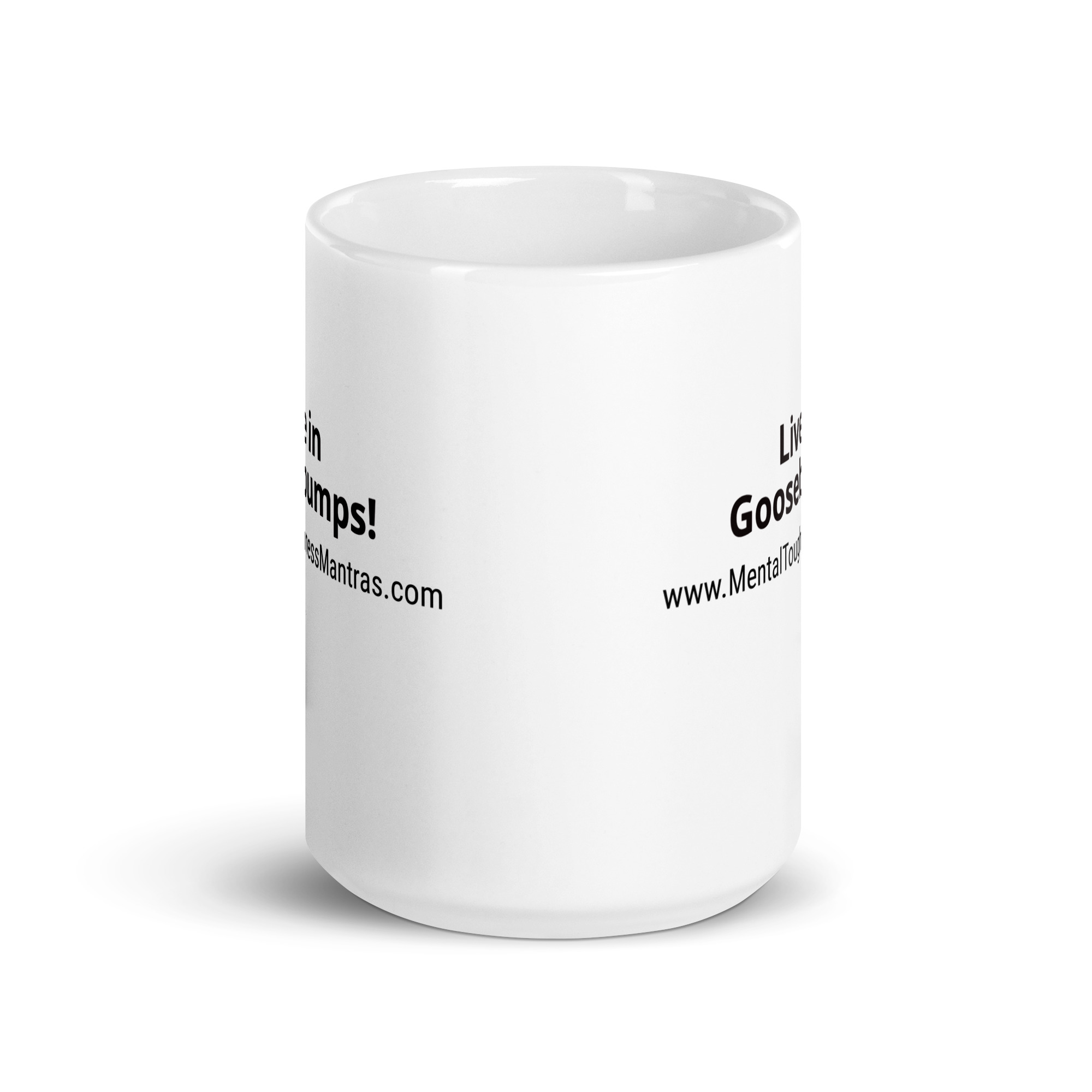 Live in Goosebumps! - White Glossy Mug - Image 6