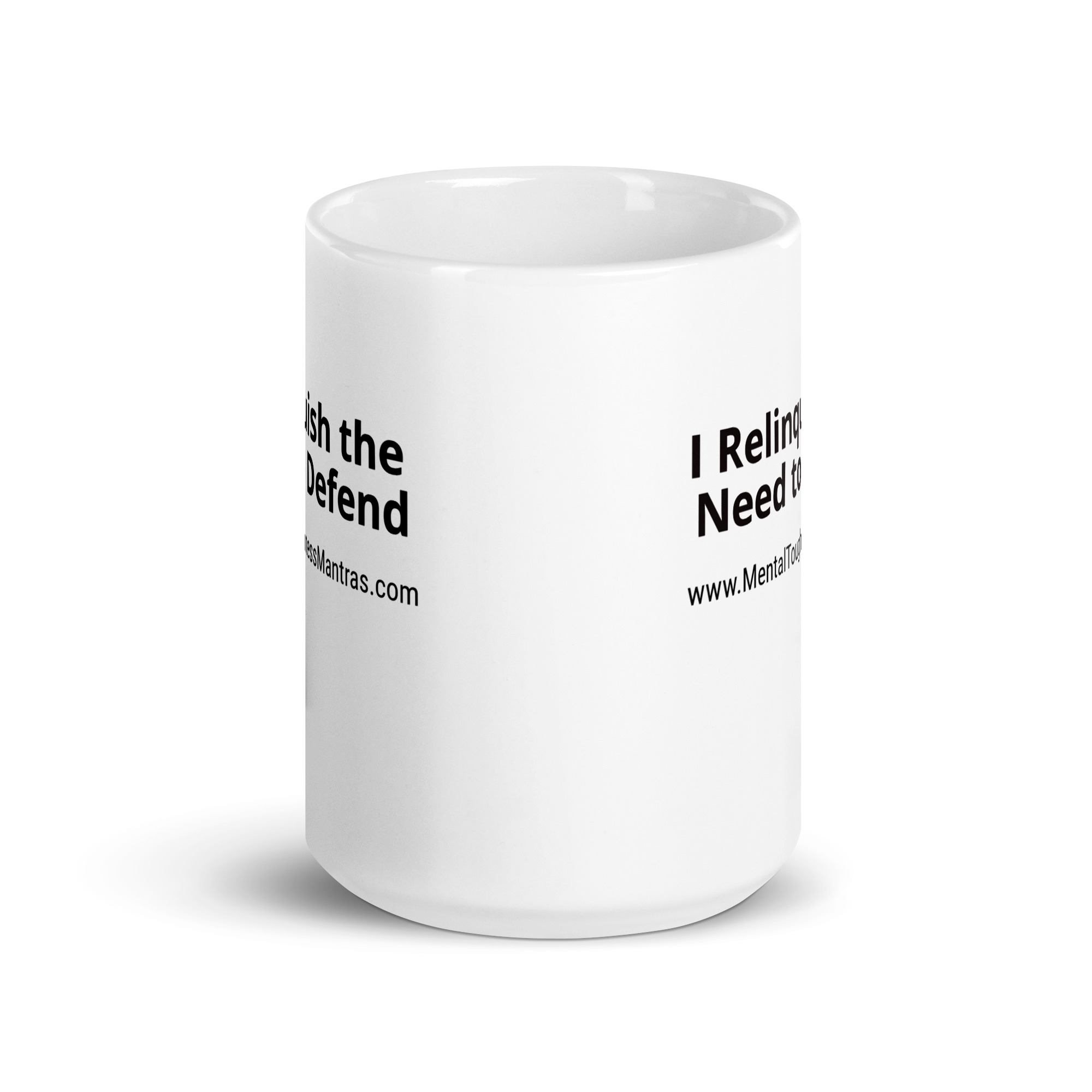 I Relinquish the Need to Defend - White Glossy Mug - Image 6