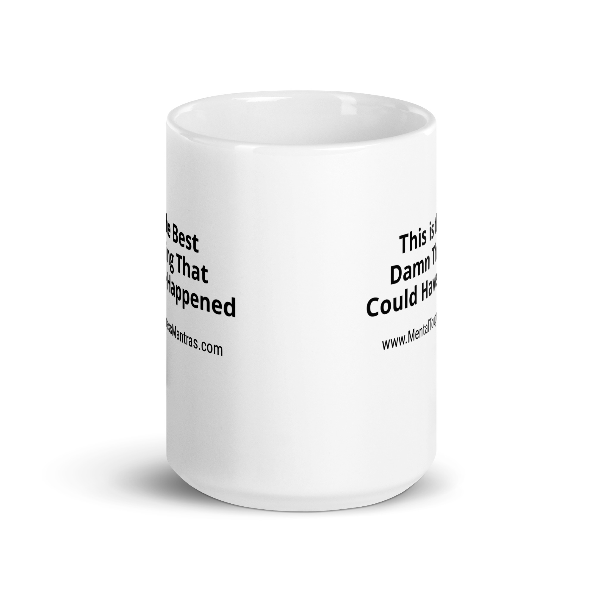 This is the Best Damn Thing That Could Have Happened - White Glossy Mug - Image 6