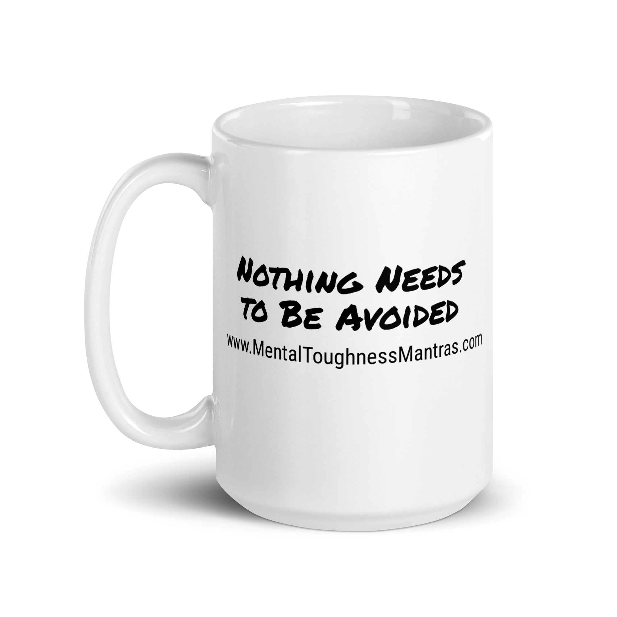 Nothing Needs to Be Avoided - White Glossy Mug - Image 5