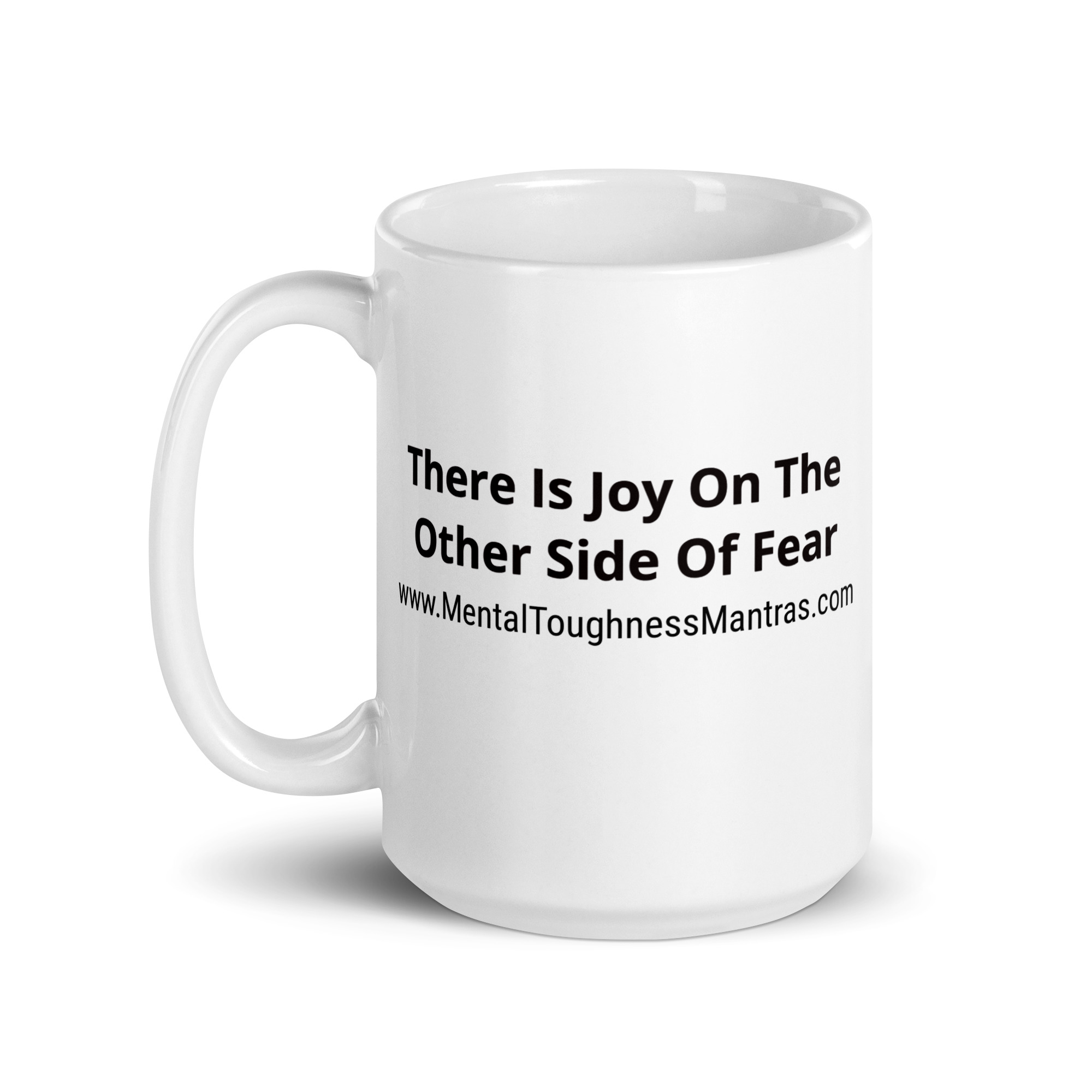 There Is Joy On The Other Side Of Fear - White Glossy Mug - Image 5