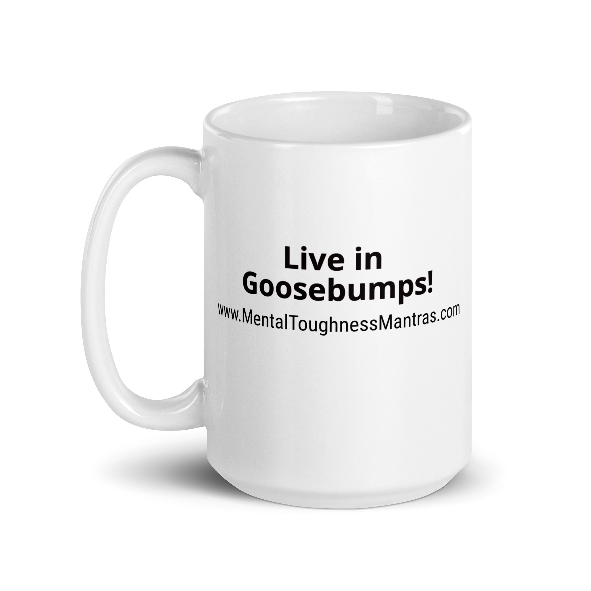 Live in Goosebumps! - White Glossy Mug - Image 5