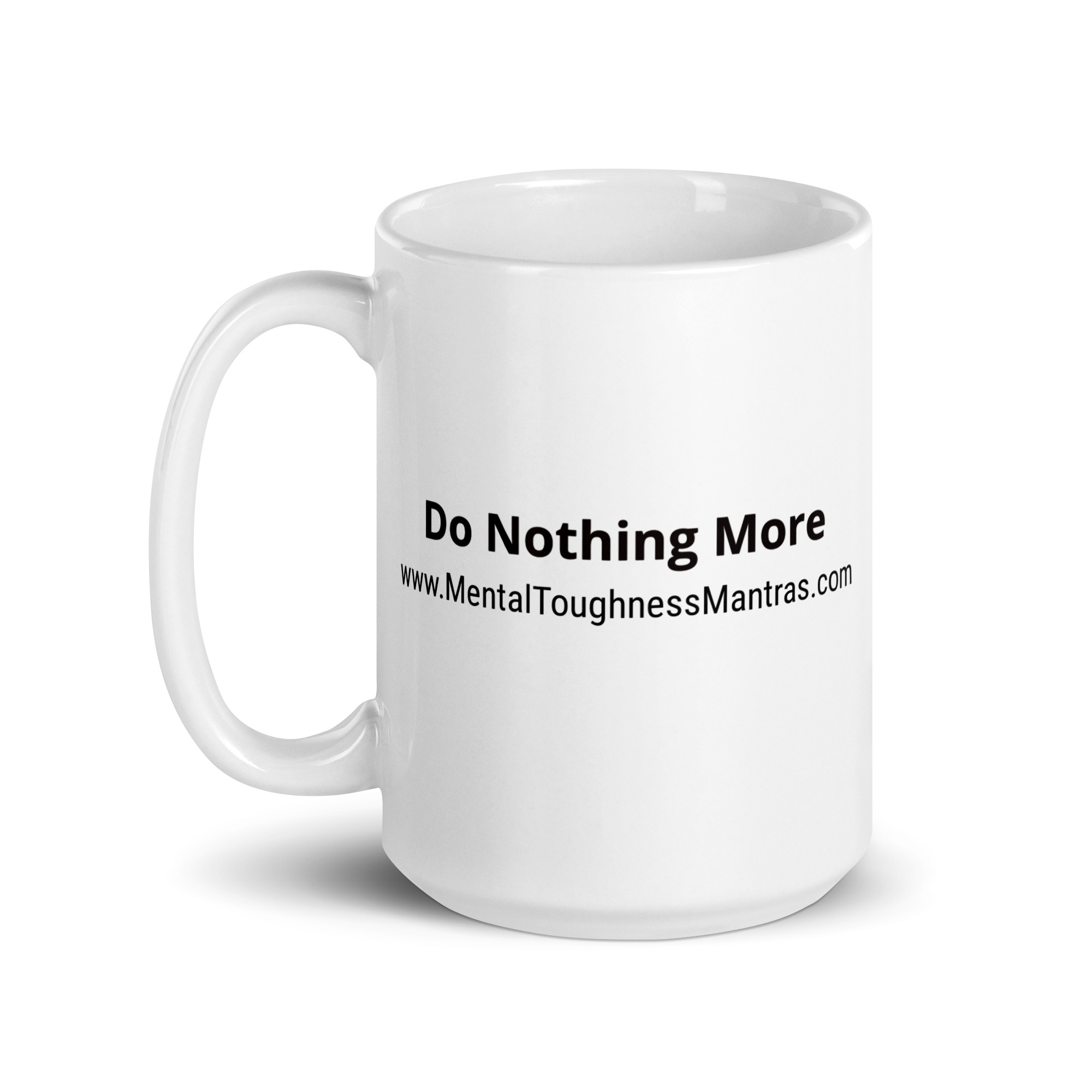 Do Nothing More - White Glossy Mug - Image 5