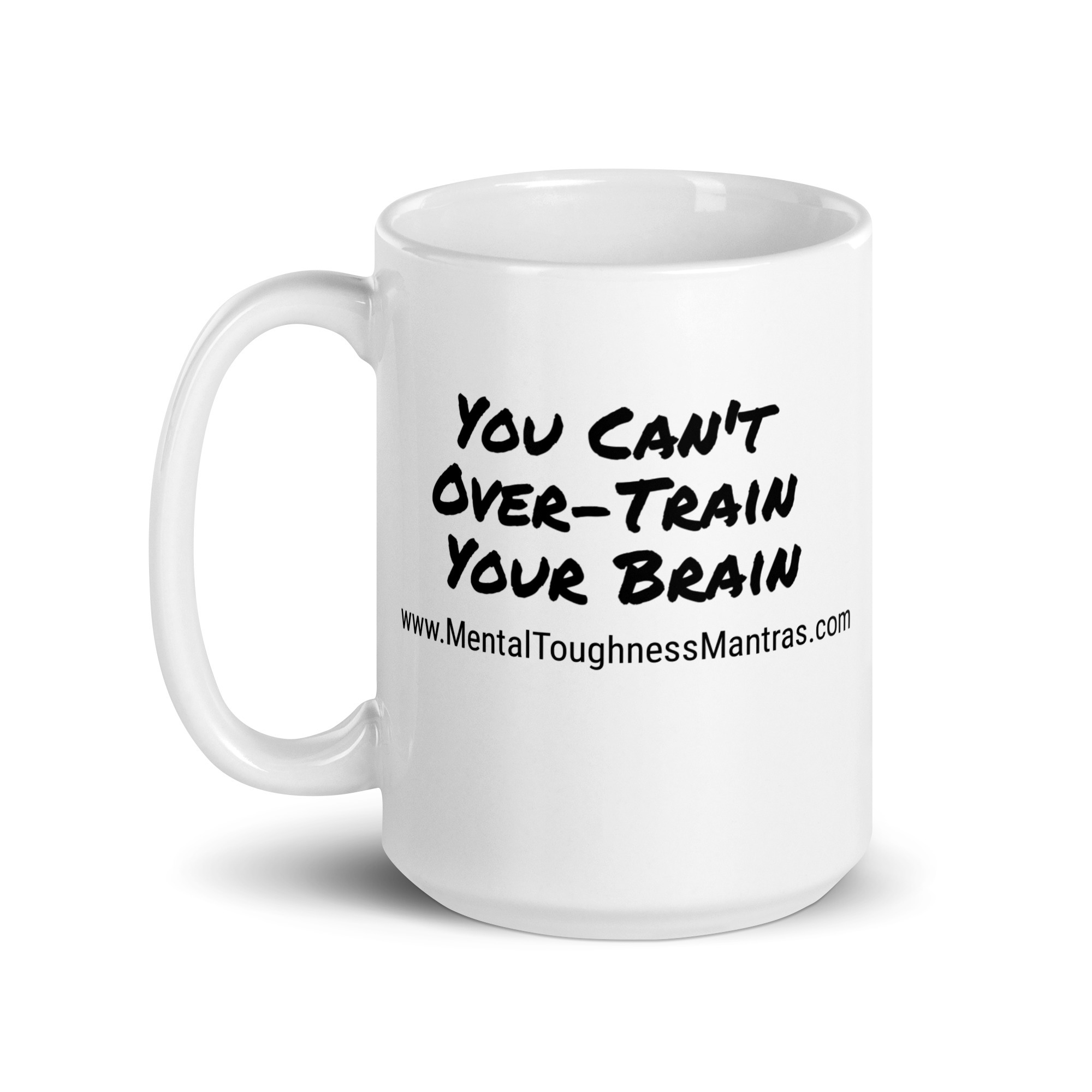 You Can't Over-Train Your Brain - White Glossy Mug - Image 5