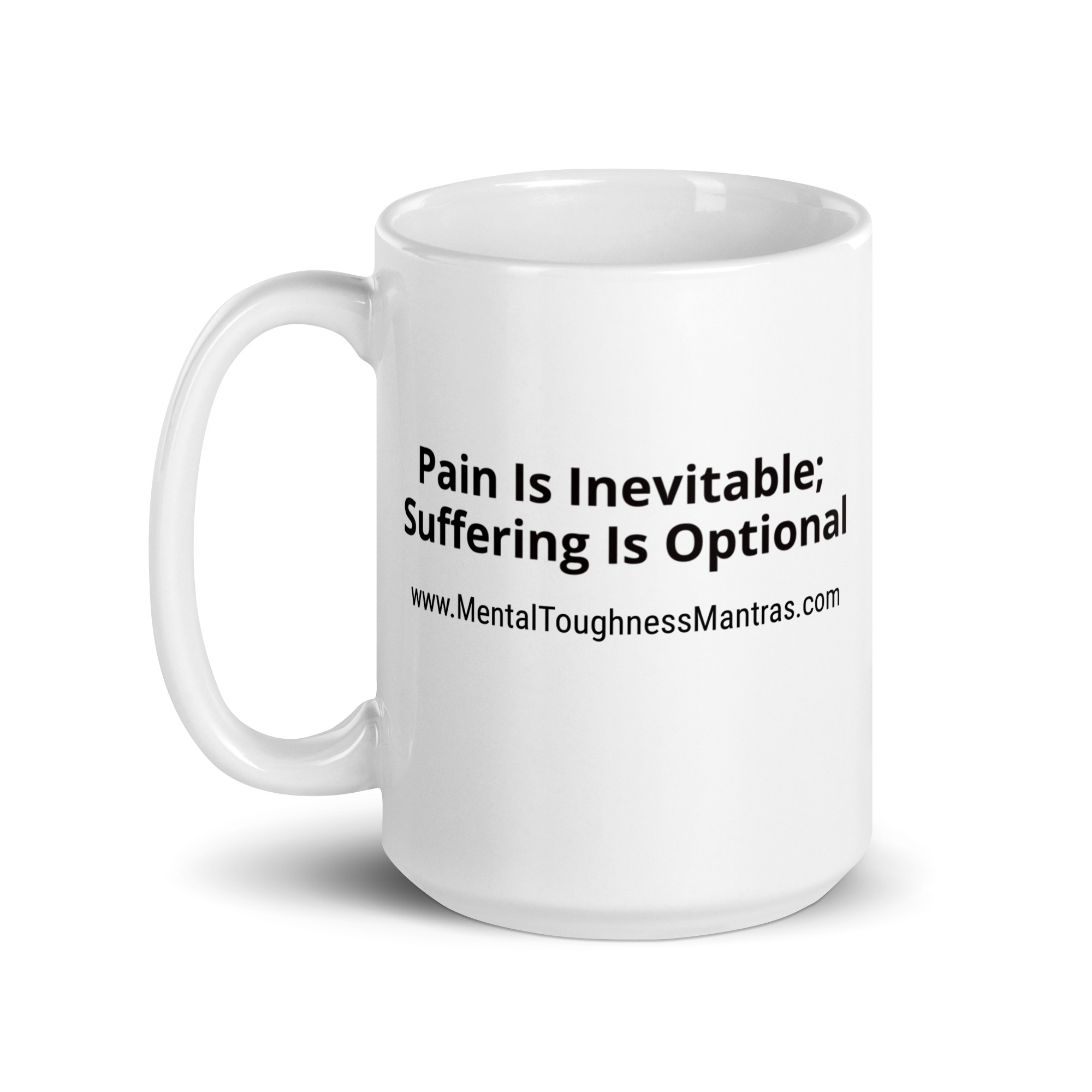 Pain Is Inevitable; Suffering Is Optional - White Glossy Mug - Image 5