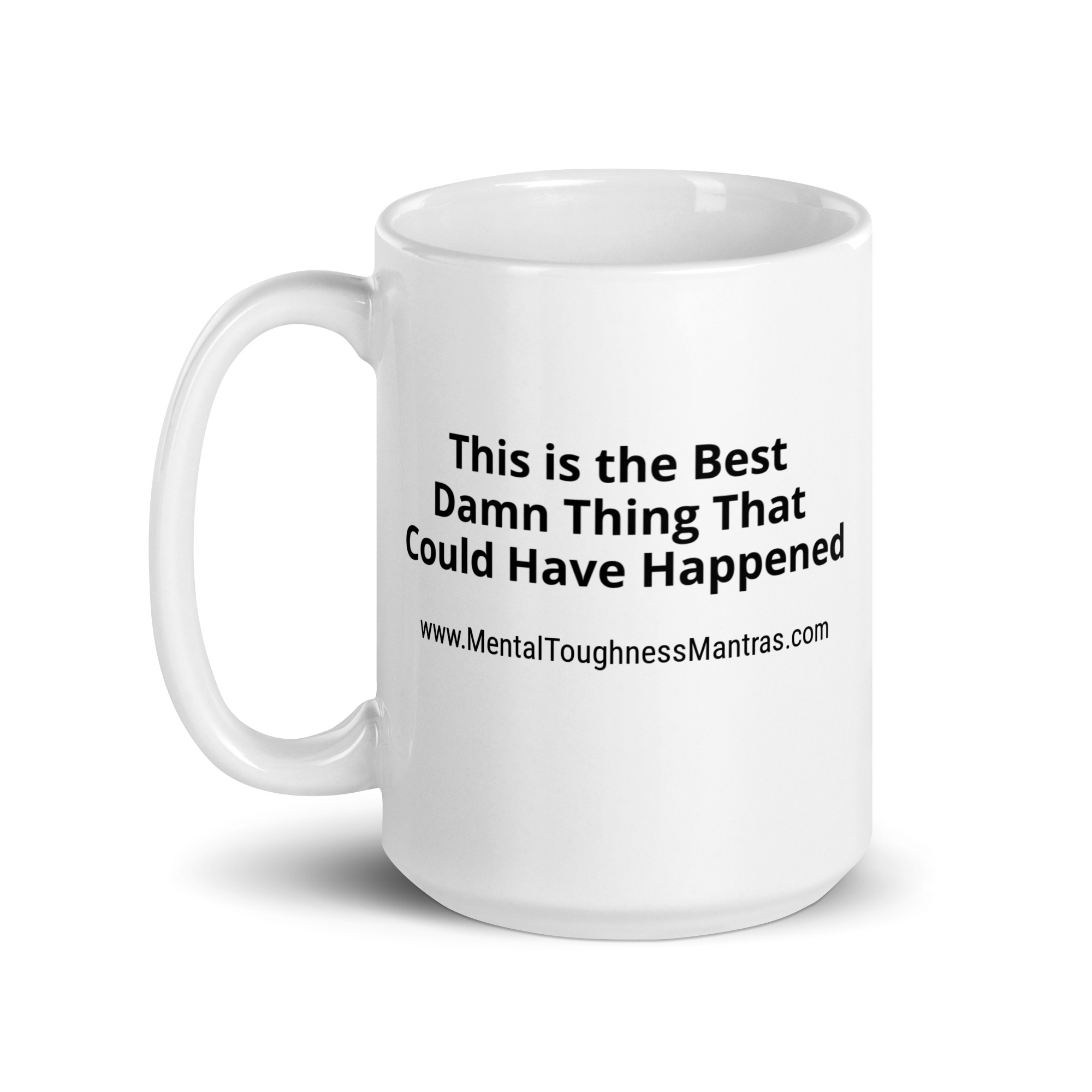 This is the Best Damn Thing That Could Have Happened - White Glossy Mug - Image 5