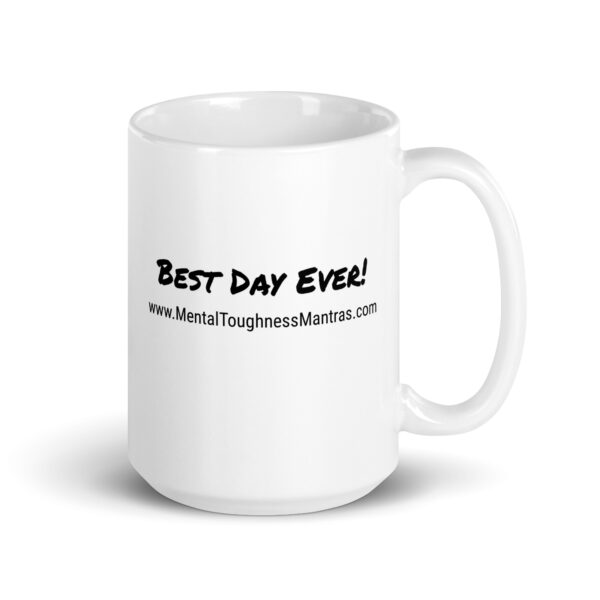Best Day Ever! - White Glossy Mug