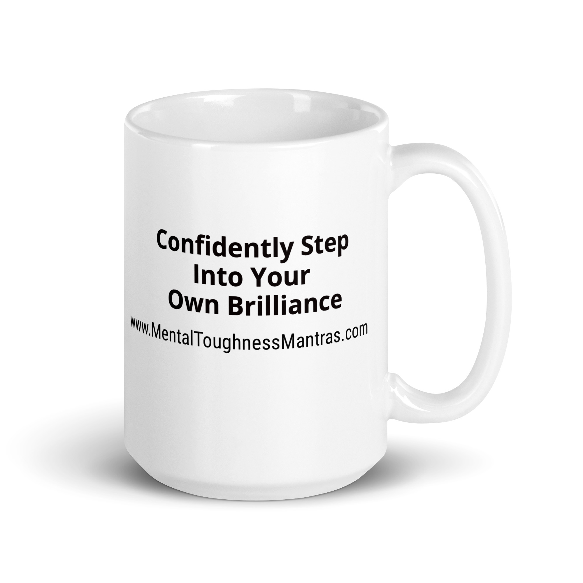 Confidently Step Into Your Own Brilliance - White Glossy Mug