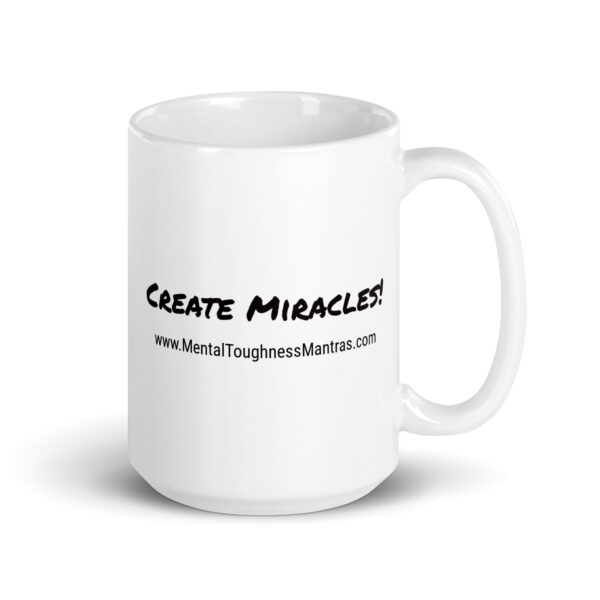 Create Miracles! - White Glossy Mug