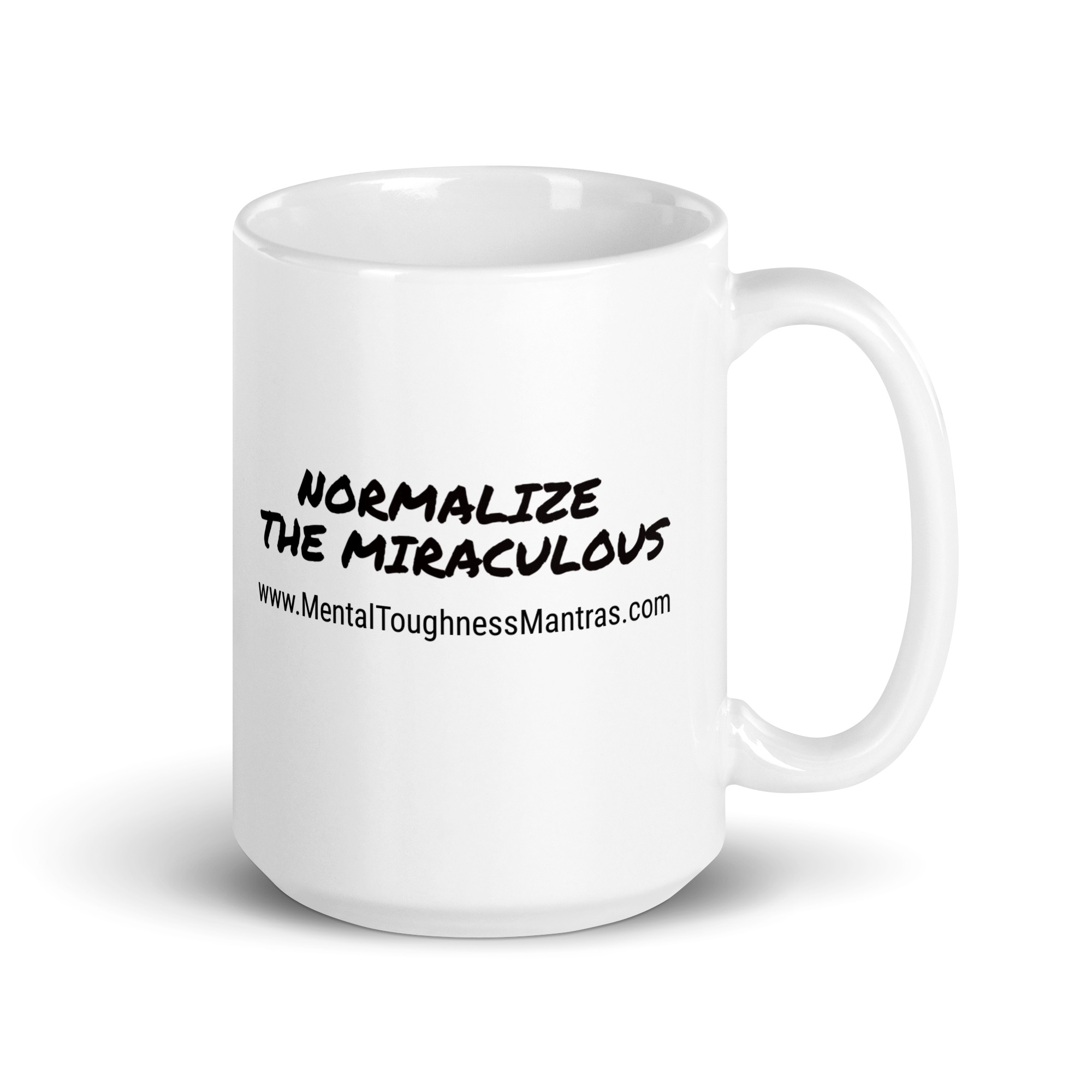 NORMALIZE THE MIRACULOUS - White Glossy Mug