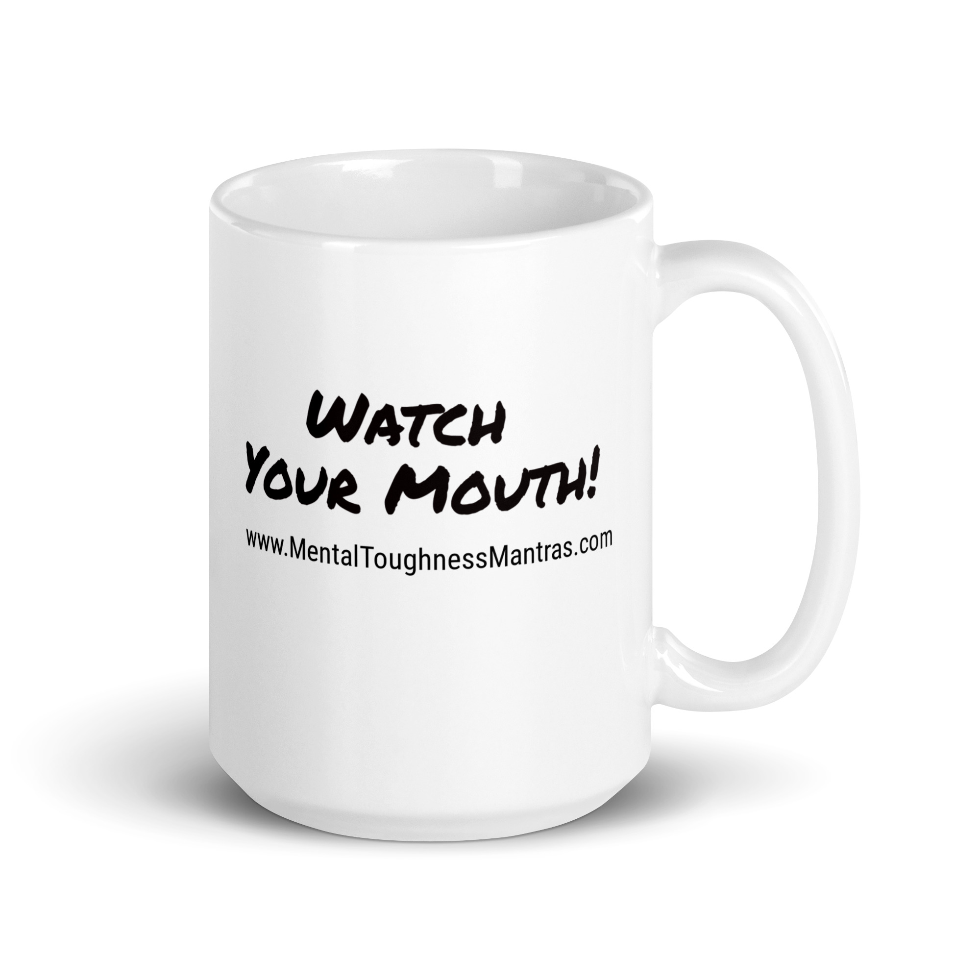 Watch Your Mouth! - White Glossy Mug