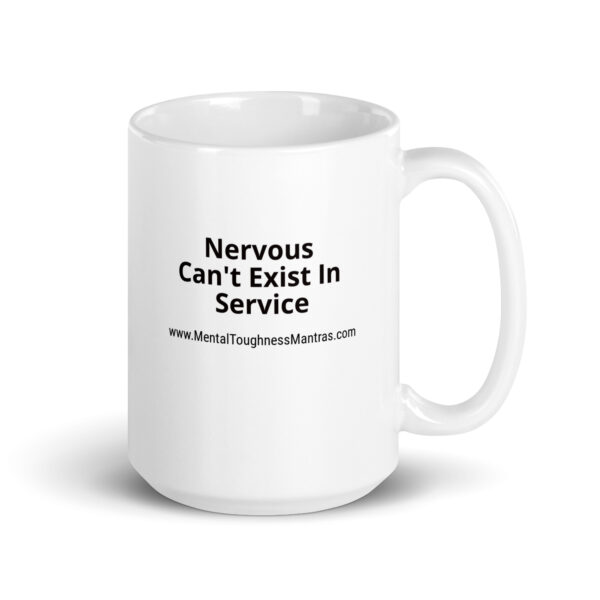 Nervous Can't Exist In Service - White Glossy Mug